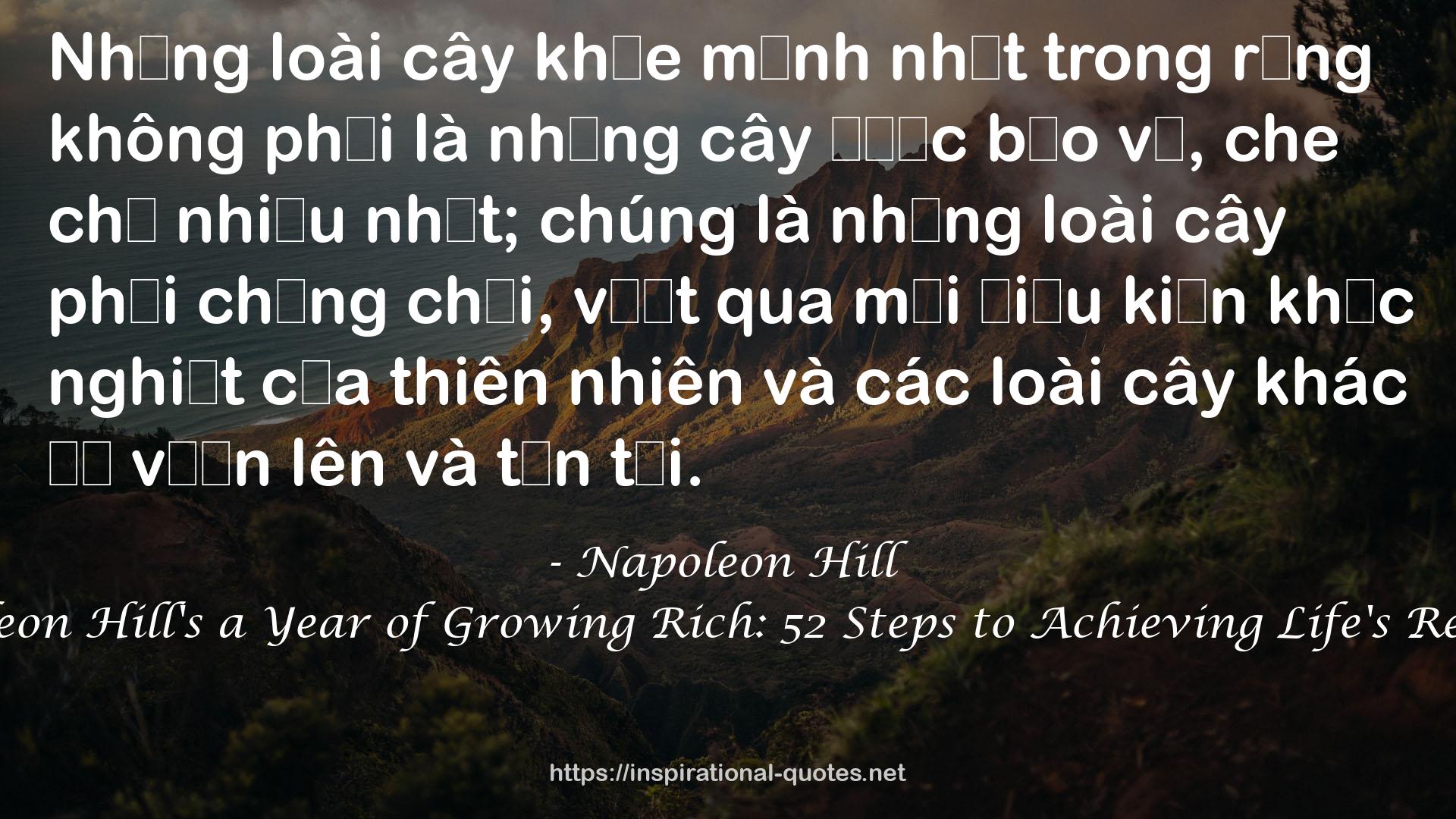 Napoleon Hill's a Year of Growing Rich: 52 Steps to Achieving Life's Rewards QUOTES
