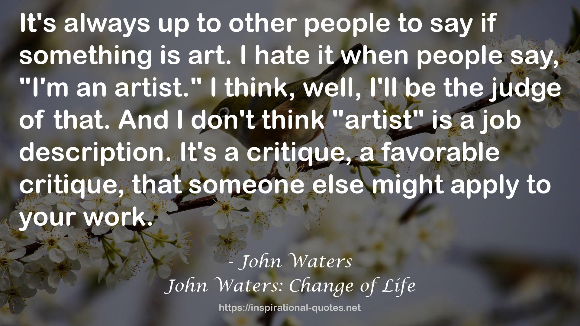 John Waters: Change of Life QUOTES