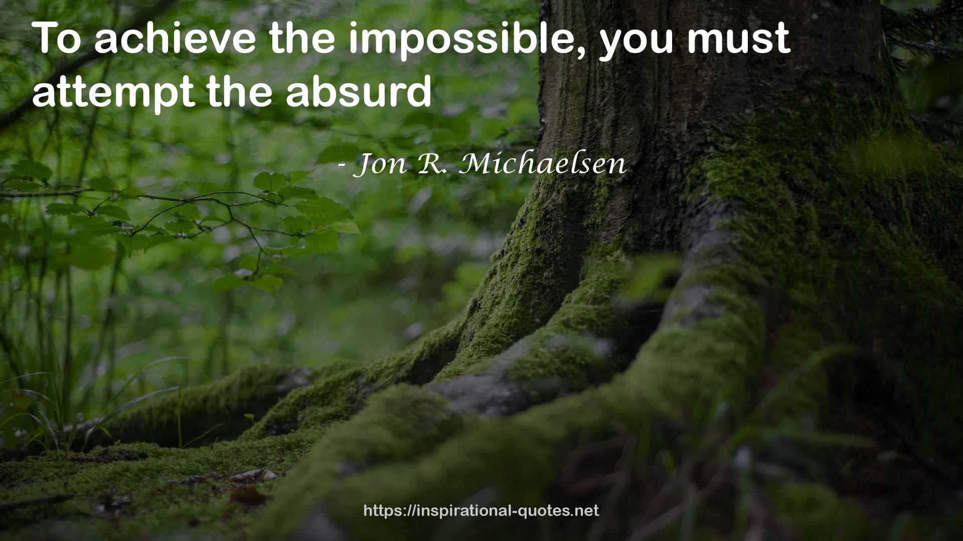 Jon R. Michaelsen QUOTES