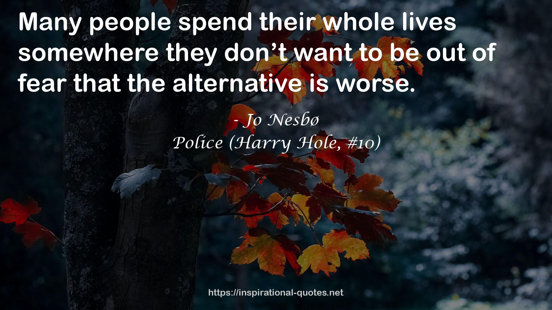 Police (Harry Hole, #10) QUOTES