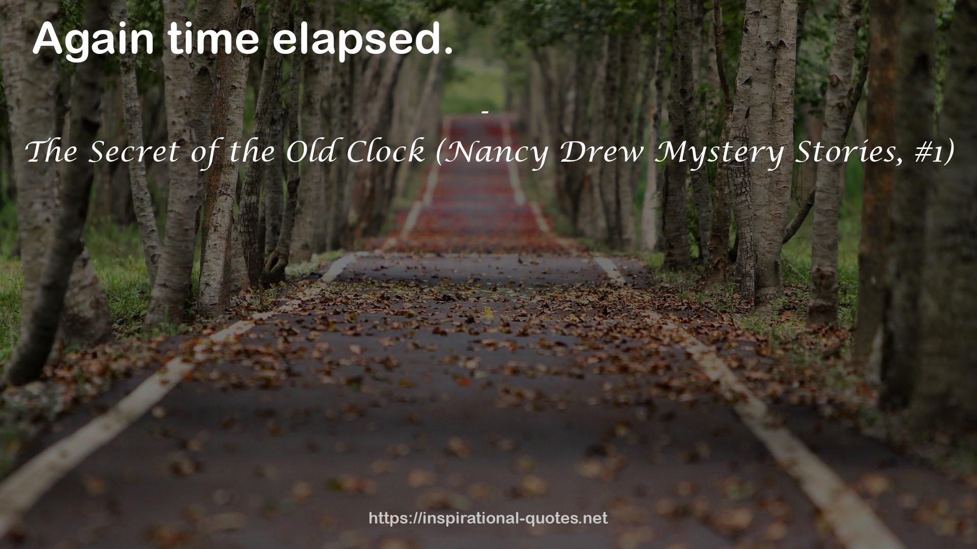 The Secret of the Old Clock (Nancy Drew Mystery Stories, #1) QUOTES