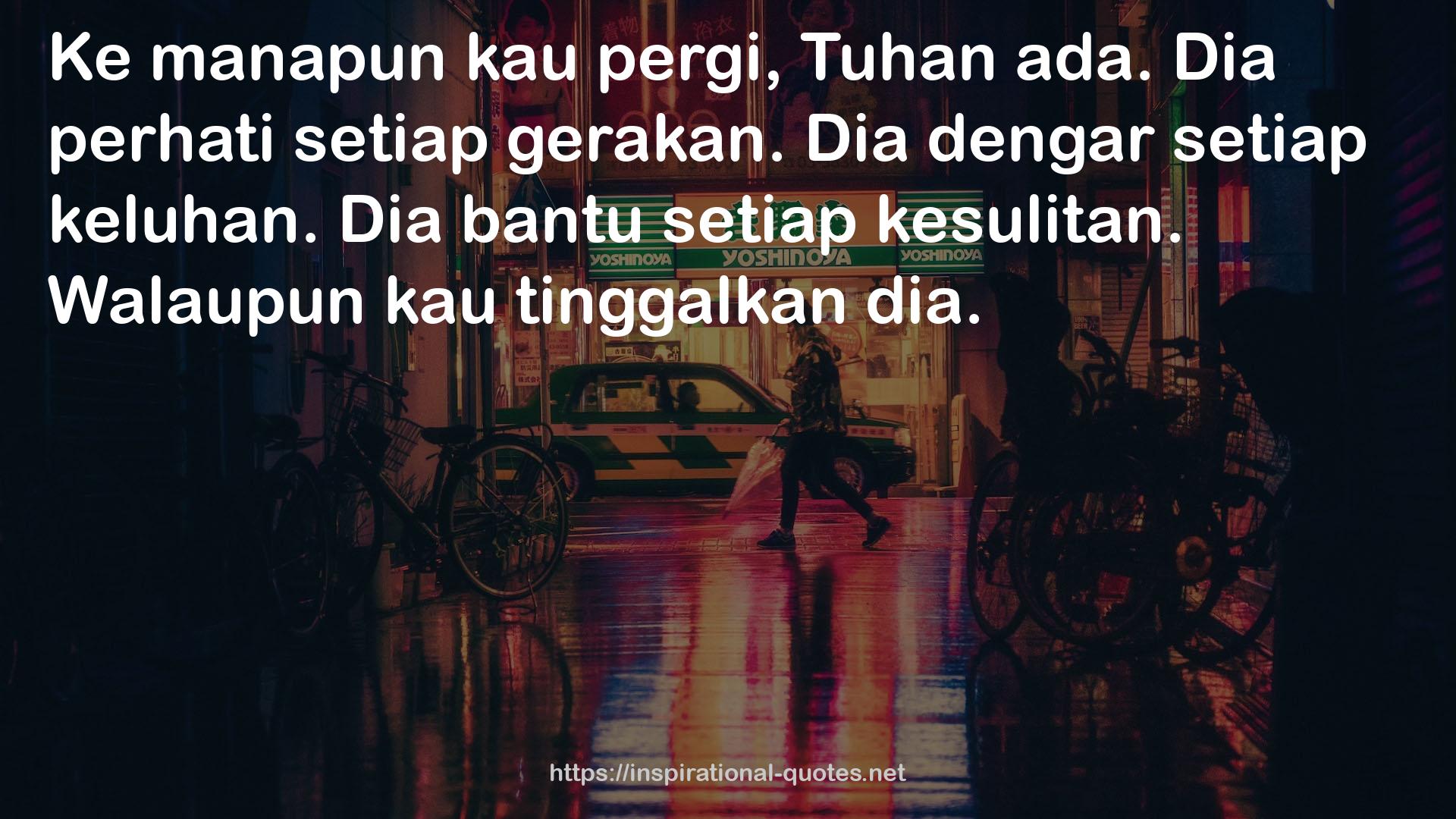 Dia dengar  QUOTES