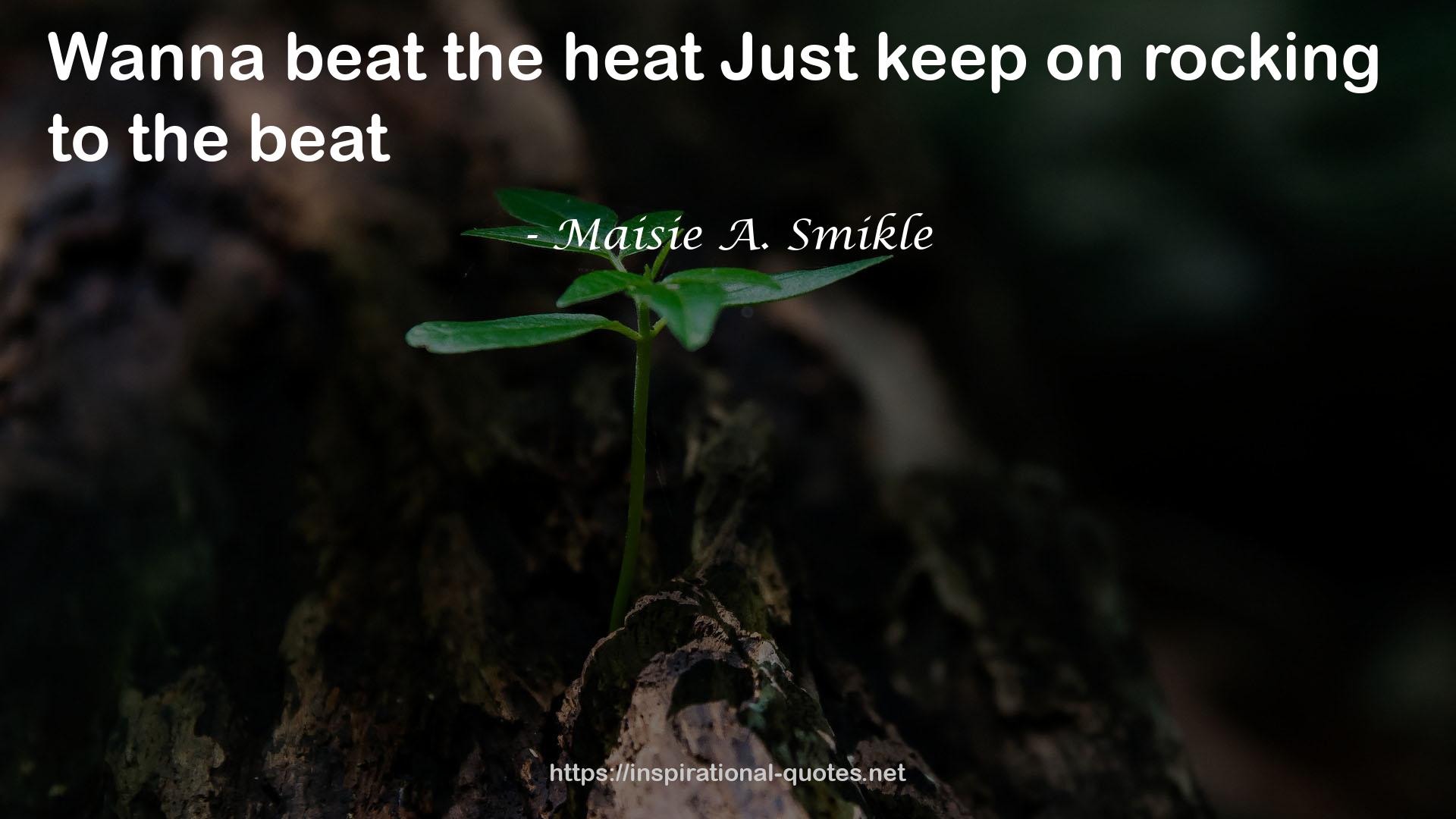 heatJust  QUOTES