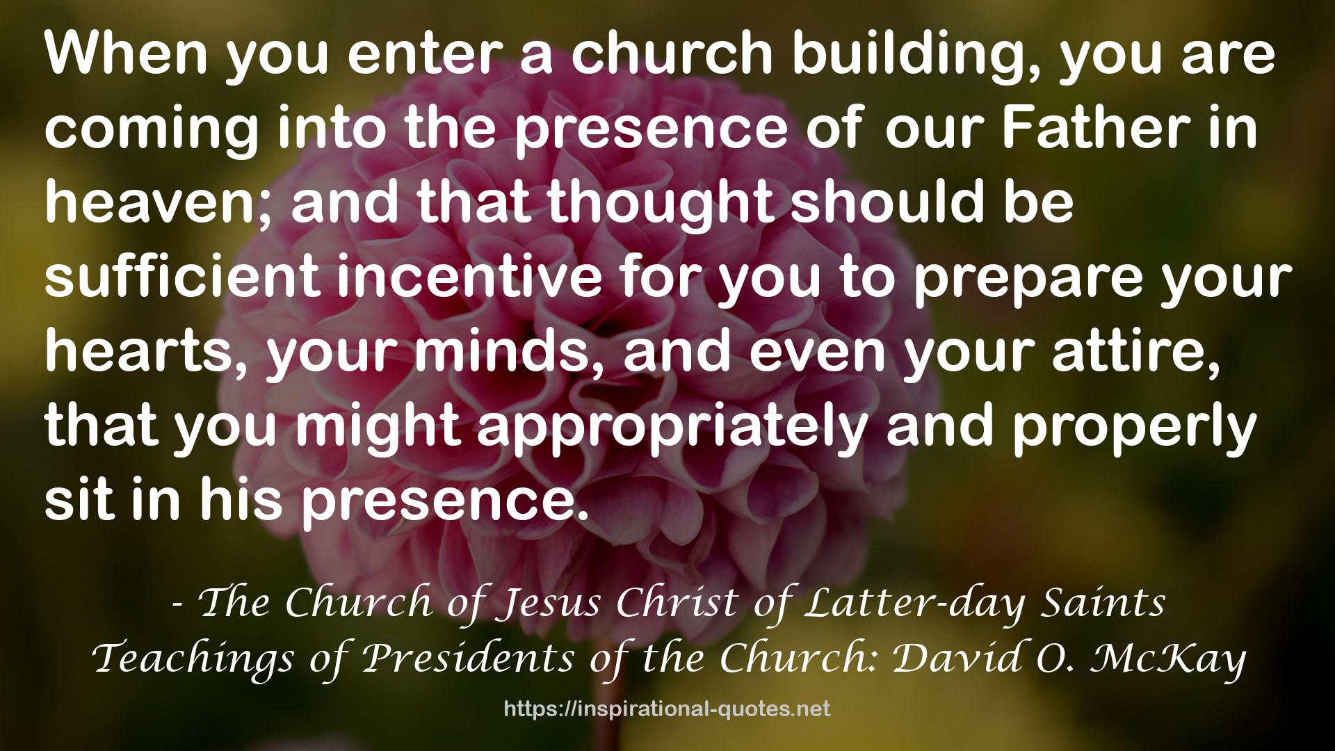 Teachings of Presidents of the Church: David O. McKay QUOTES