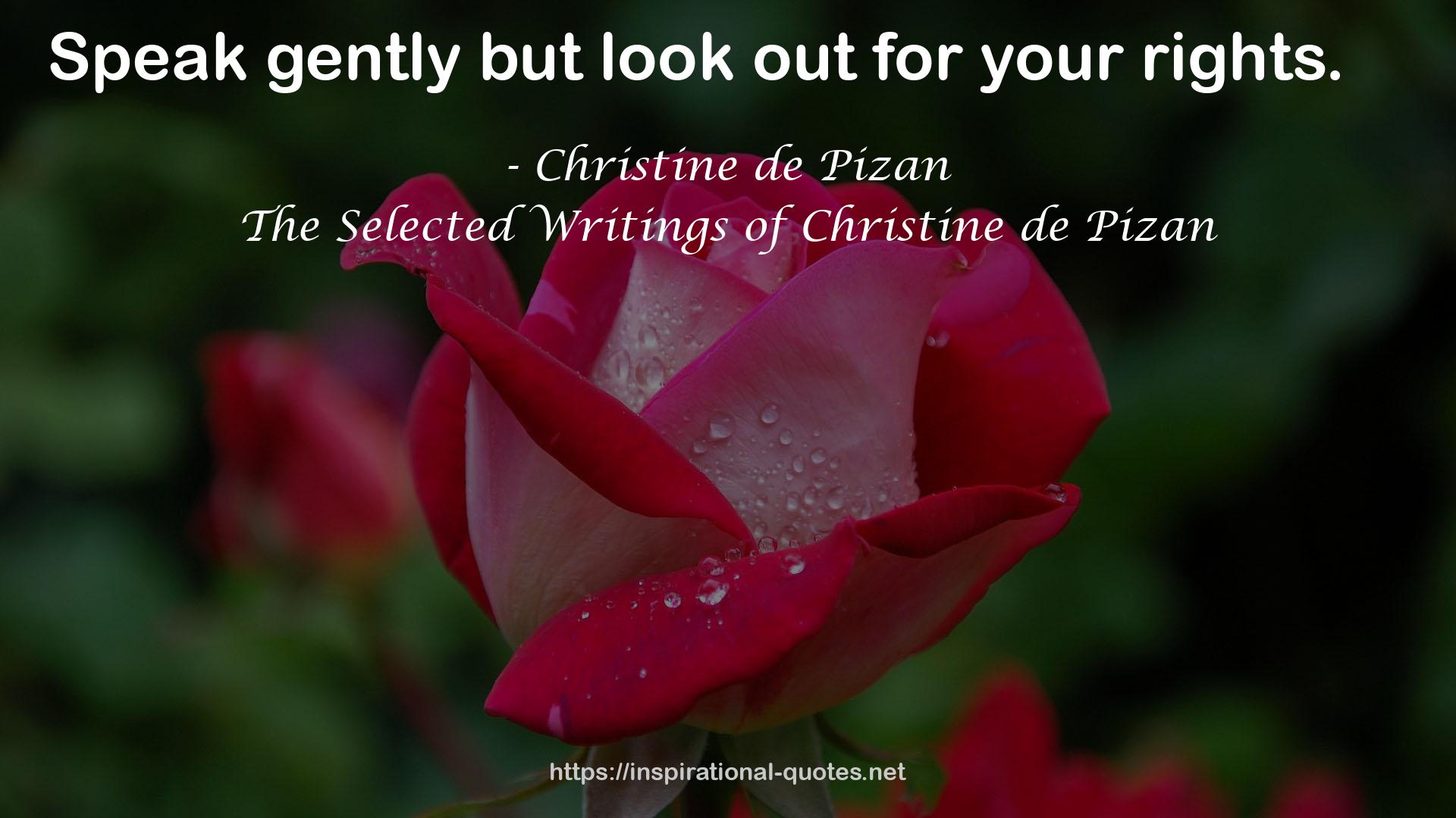 The Selected Writings of Christine de Pizan QUOTES