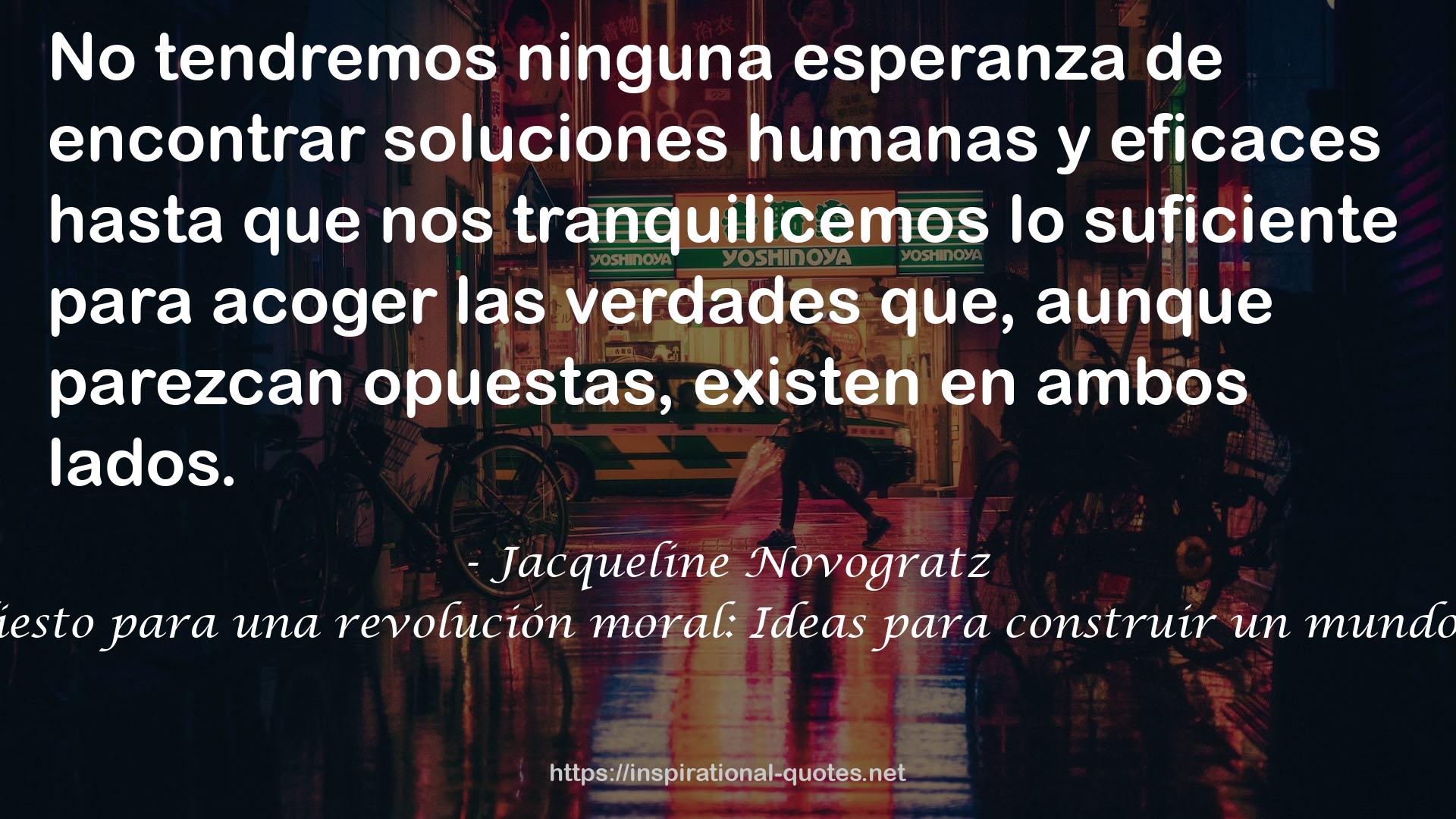 Manifiesto para una revolución moral: Ideas para construir un mundo mejor QUOTES