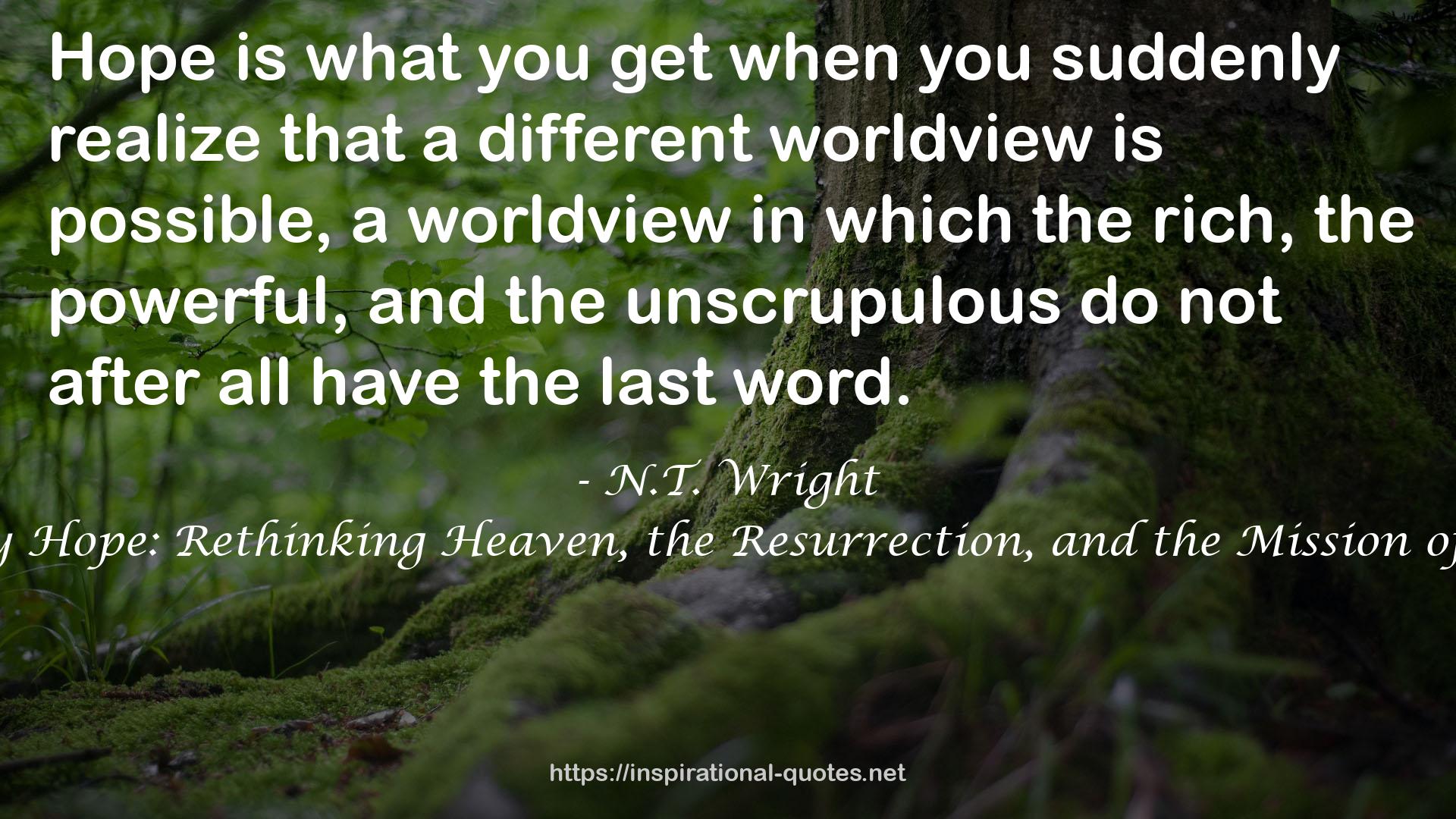 Surprised by Hope: Rethinking Heaven, the Resurrection, and the Mission of the Church QUOTES