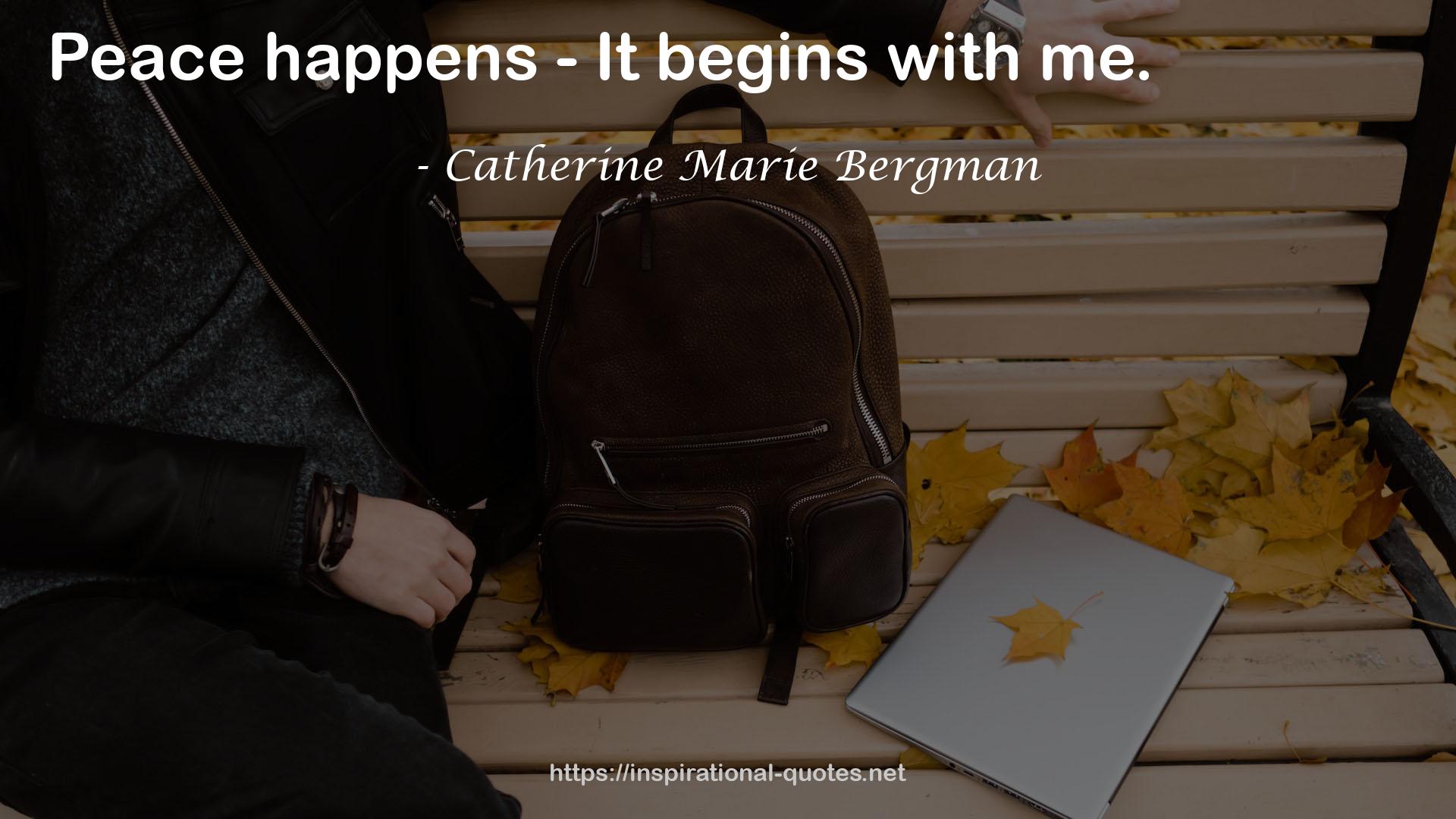 Catherine Marie Bergman QUOTES