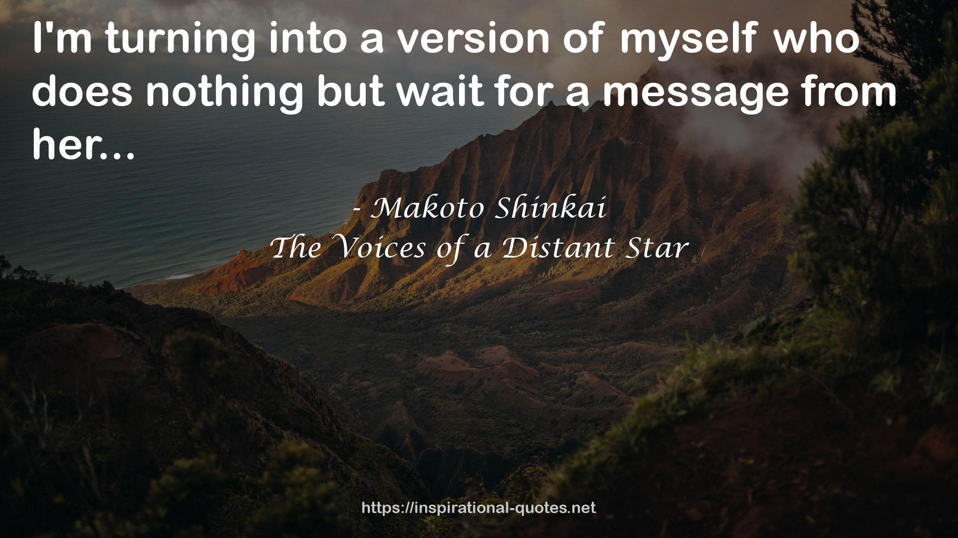 The Voices of a Distant Star QUOTES