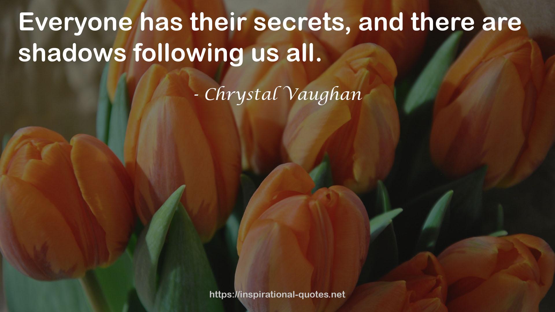 Chrystal Vaughan QUOTES