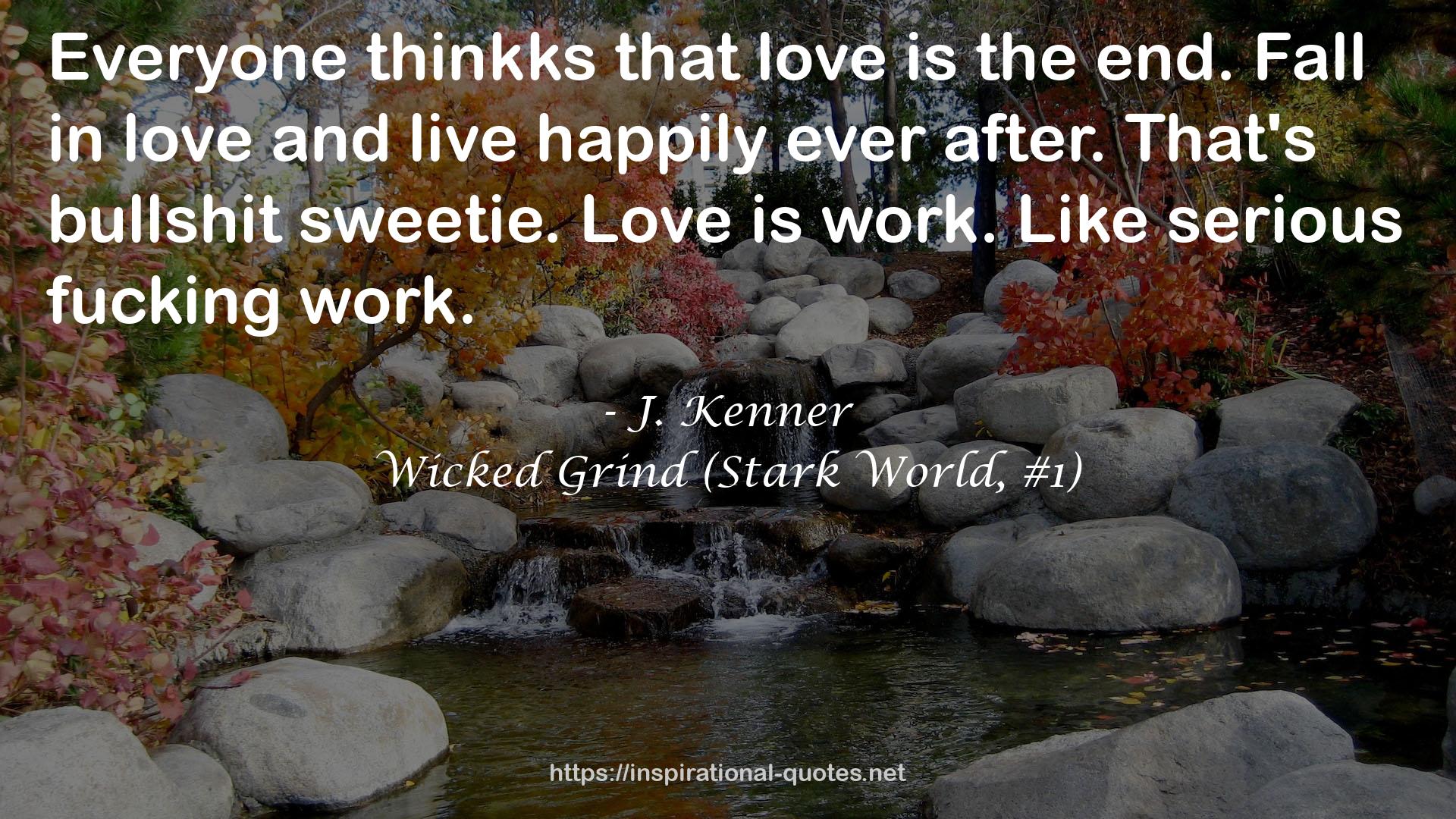 Wicked Grind (Stark World, #1) QUOTES