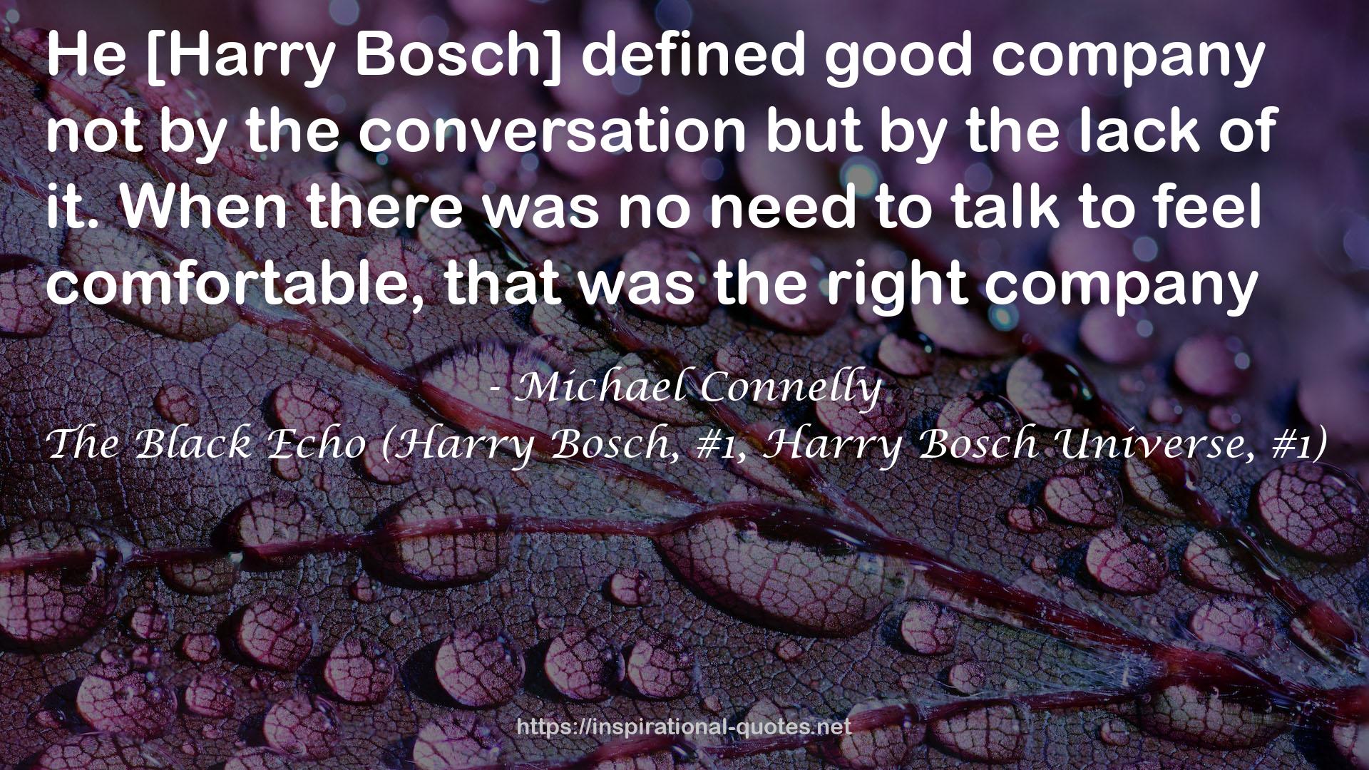 The Black Echo (Harry Bosch, #1, Harry Bosch Universe, #1) QUOTES