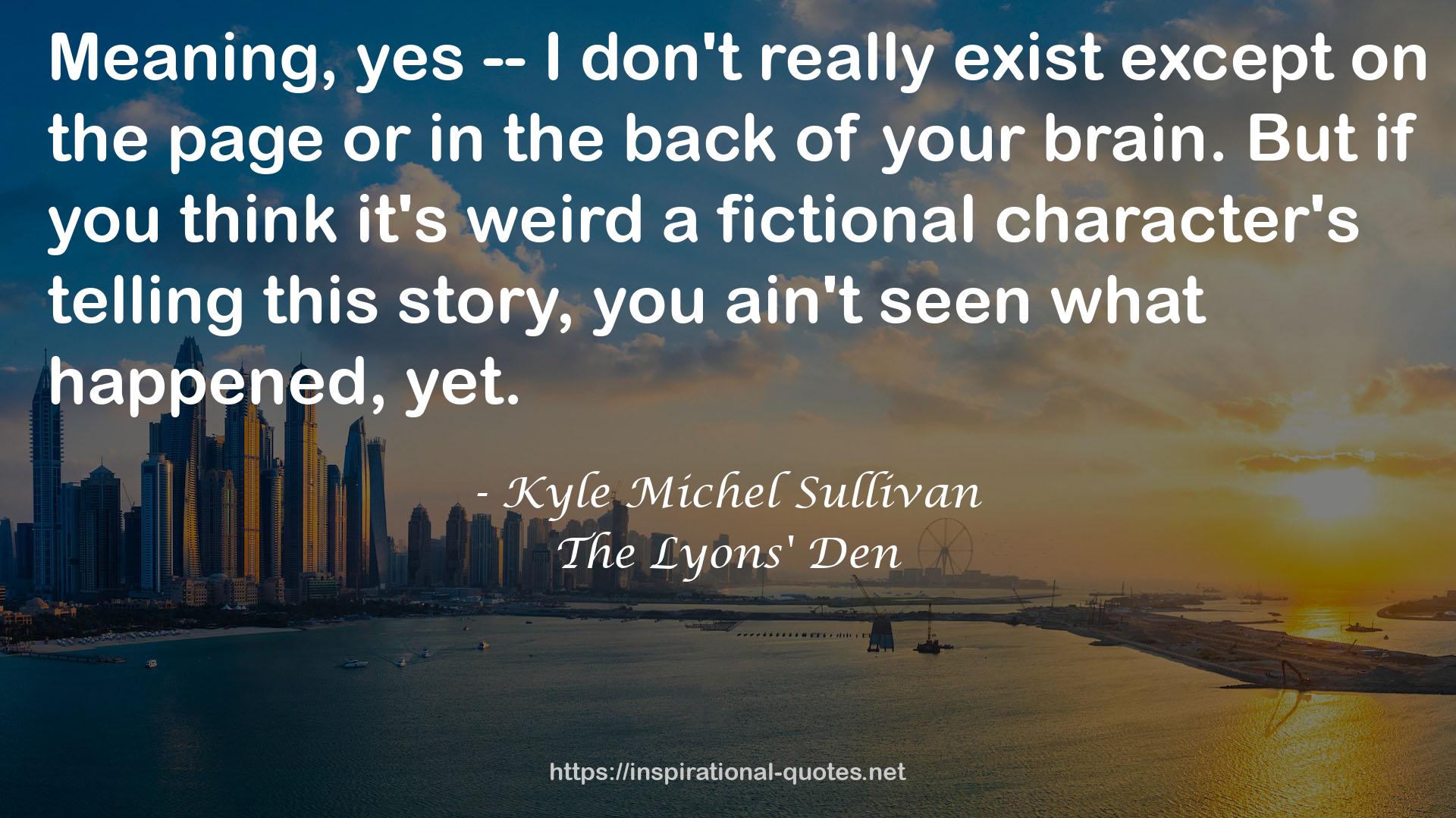 Kyle Michel Sullivan QUOTES