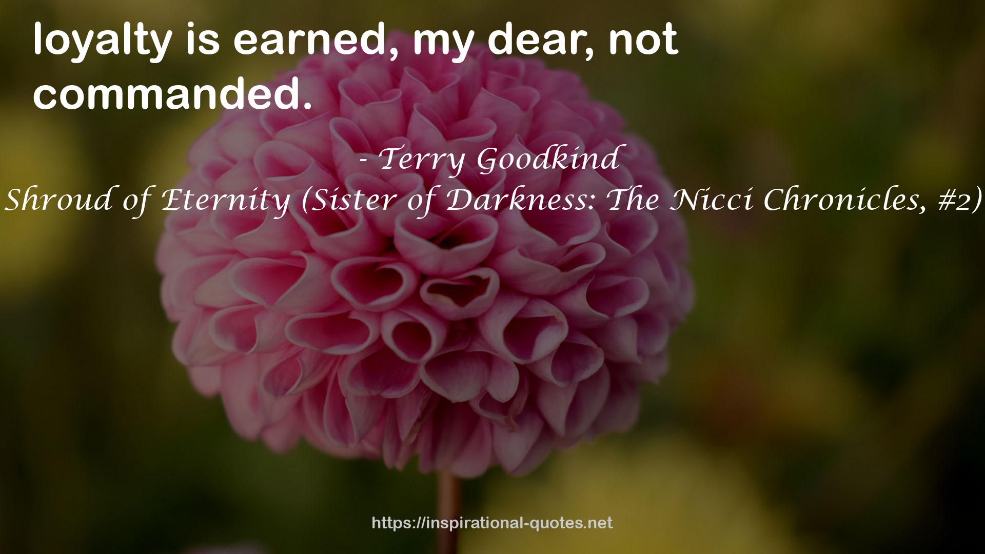 Shroud of Eternity (Sister of Darkness: The Nicci Chronicles, #2) QUOTES