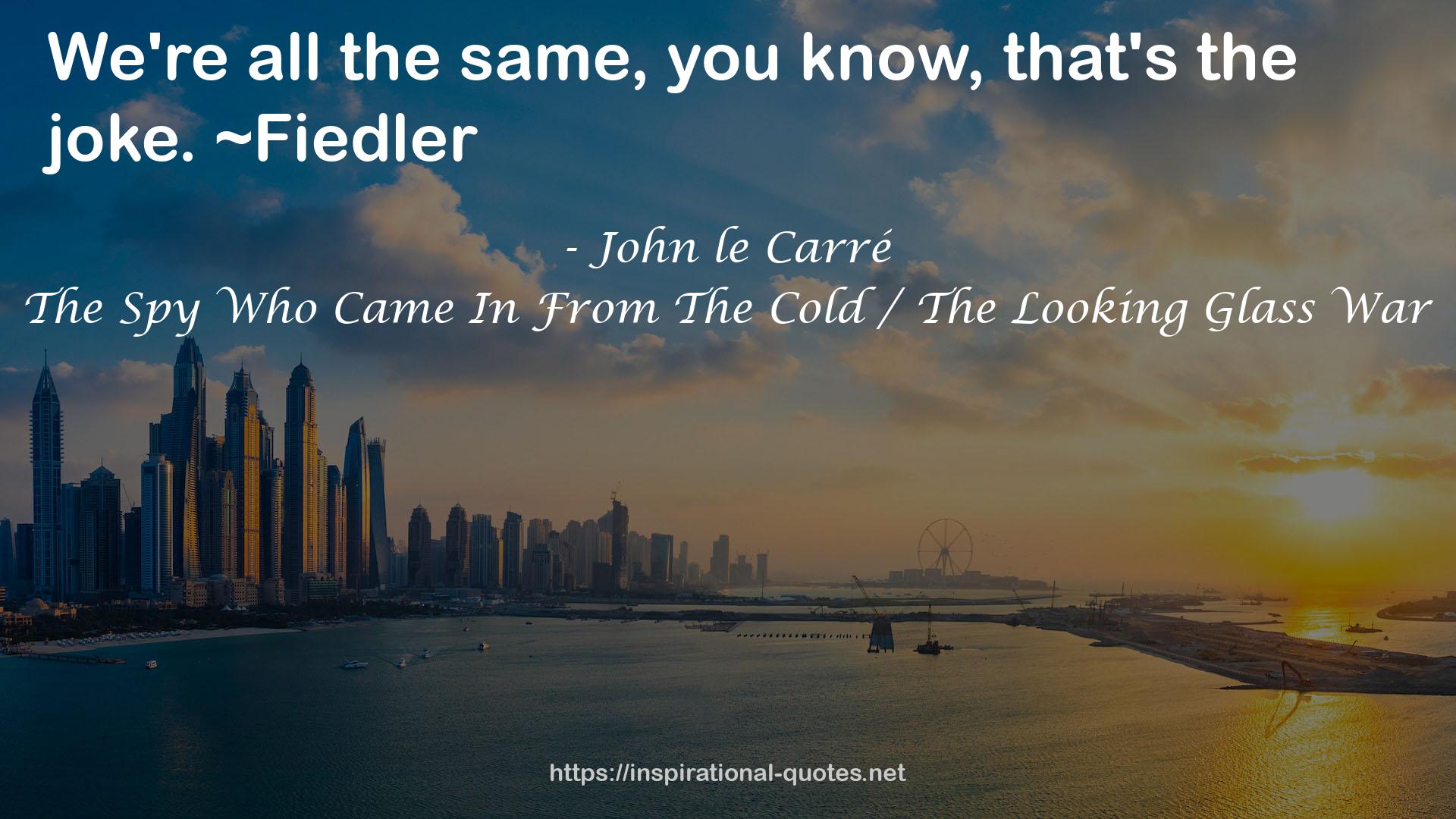 The Spy Who Came In From The Cold / The Looking Glass War QUOTES