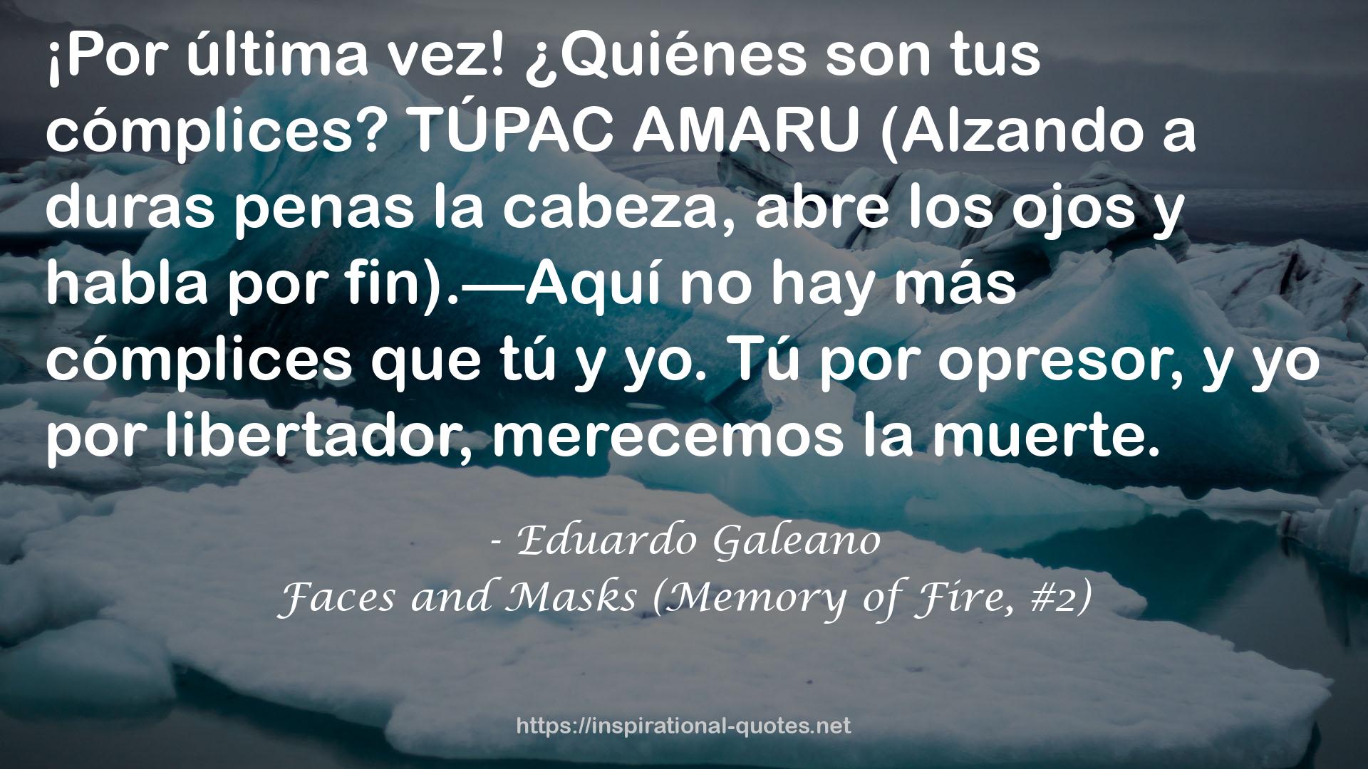 Faces and Masks (Memory of Fire, #2) QUOTES