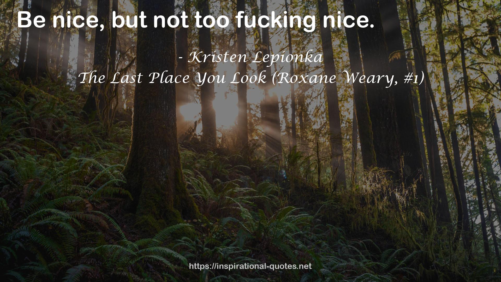 The Last Place You Look (Roxane Weary, #1) QUOTES