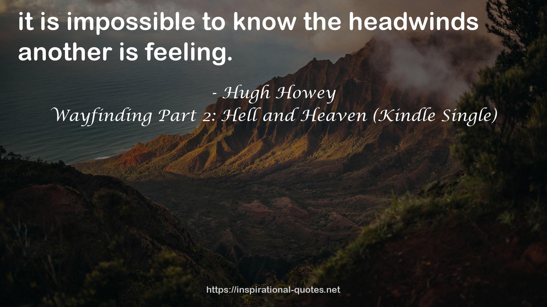Wayfinding Part 2: Hell and Heaven (Kindle Single) QUOTES