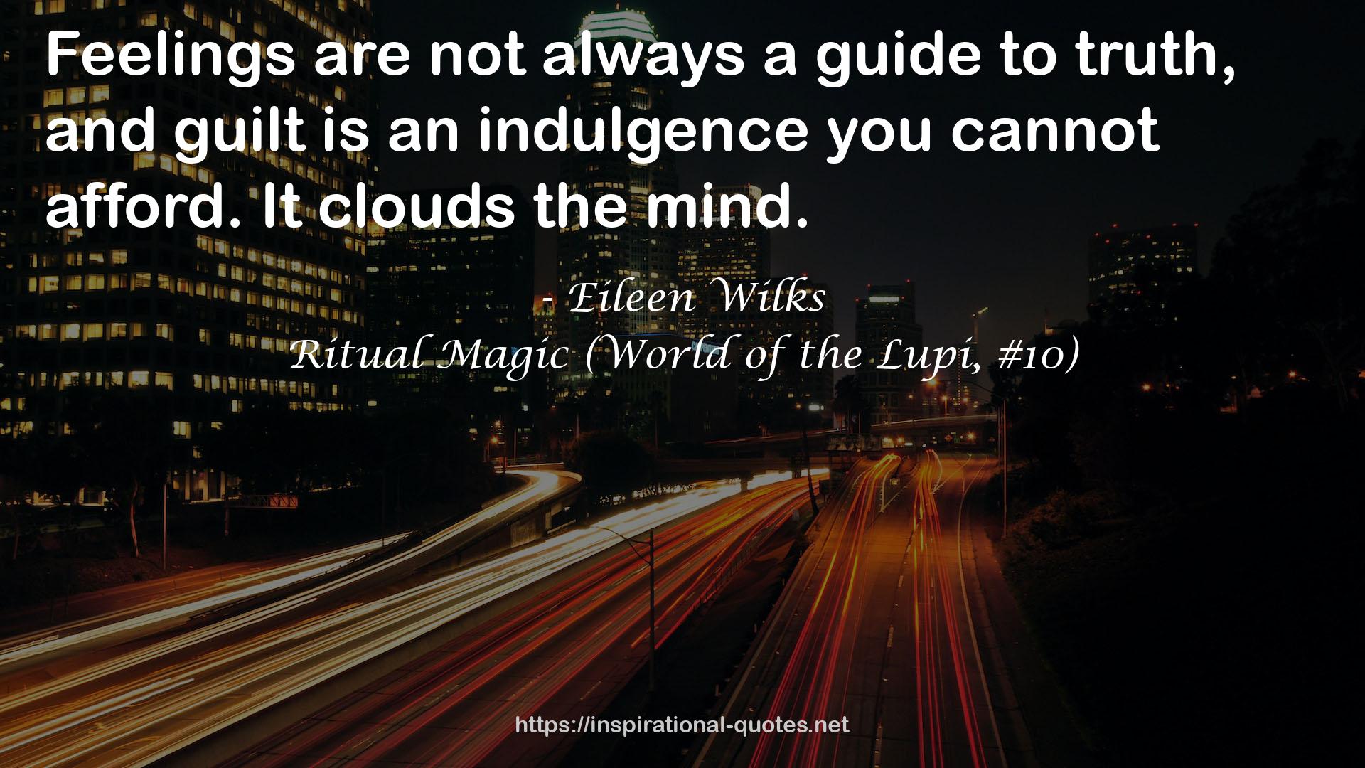 Ritual Magic (World of the Lupi, #10) QUOTES