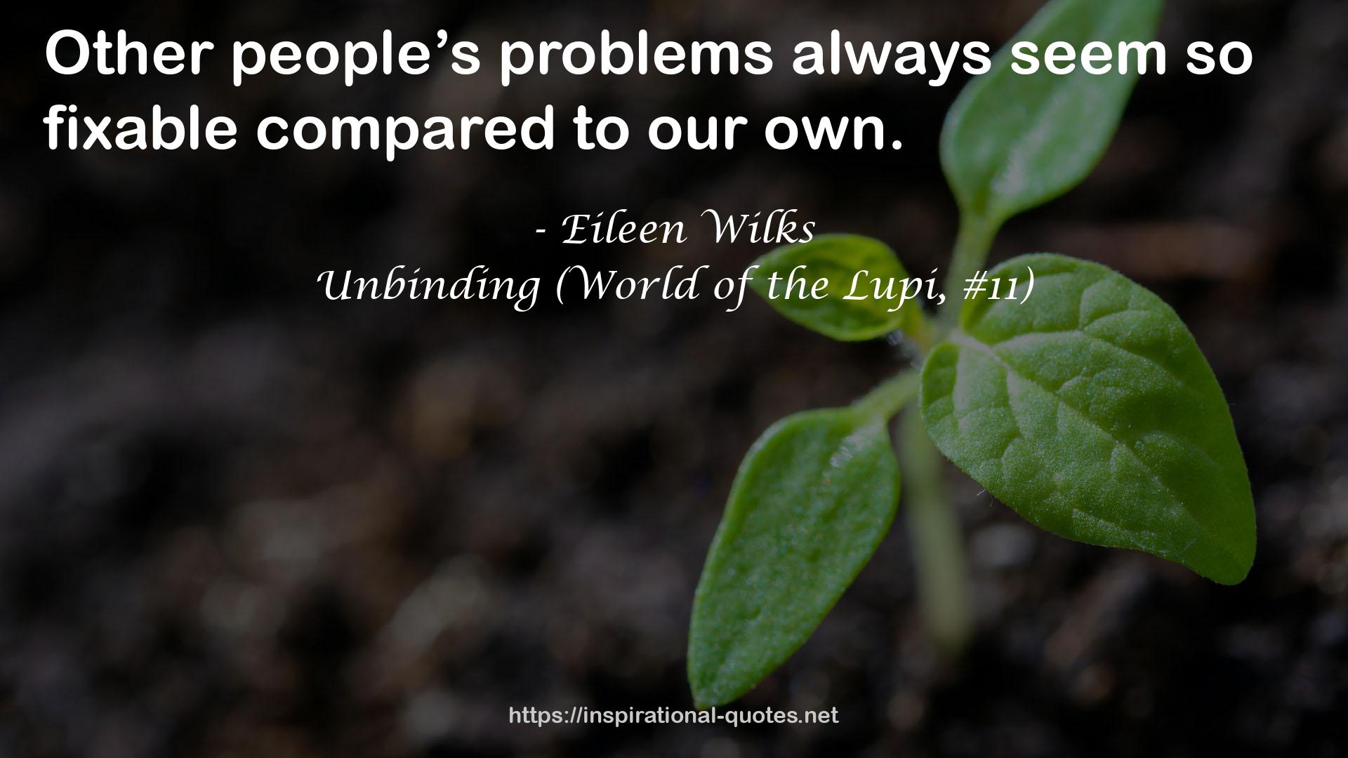 Unbinding (World of the Lupi, #11) QUOTES
