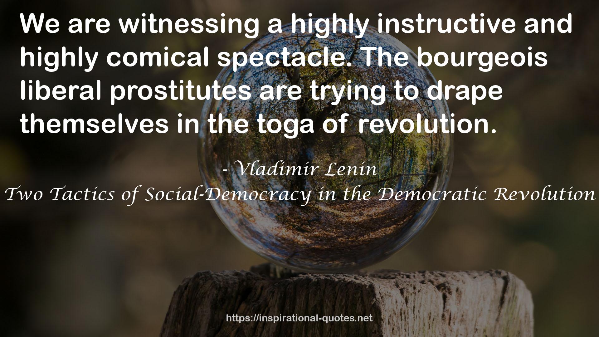 Two Tactics of Social-Democracy in the Democratic Revolution QUOTES