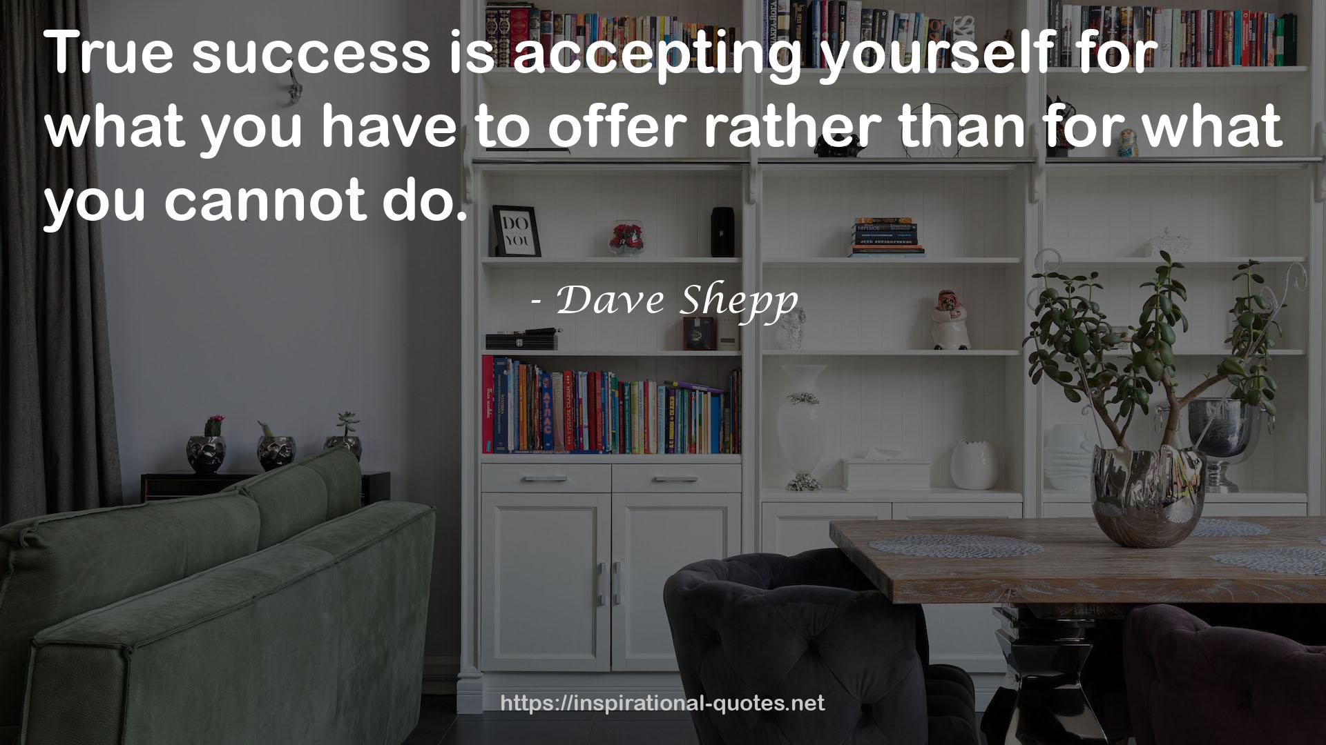 Dave Shepp QUOTES