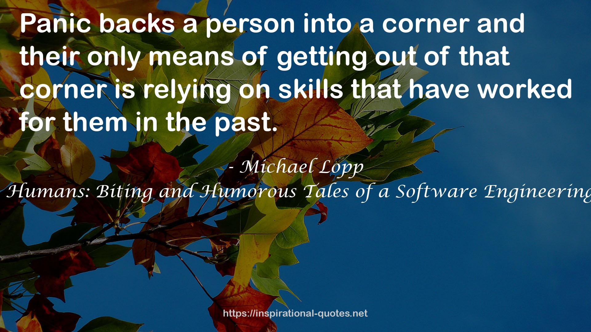 Managing Humans: Biting and Humorous Tales of a Software Engineering Manager QUOTES