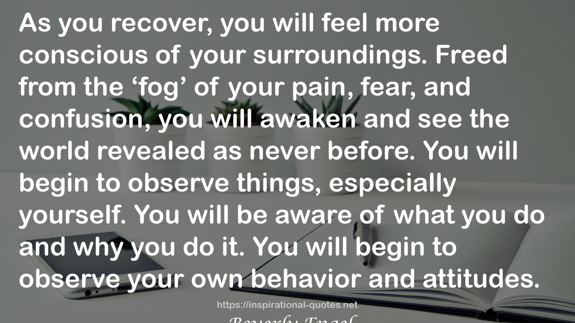 your own behavior  QUOTES