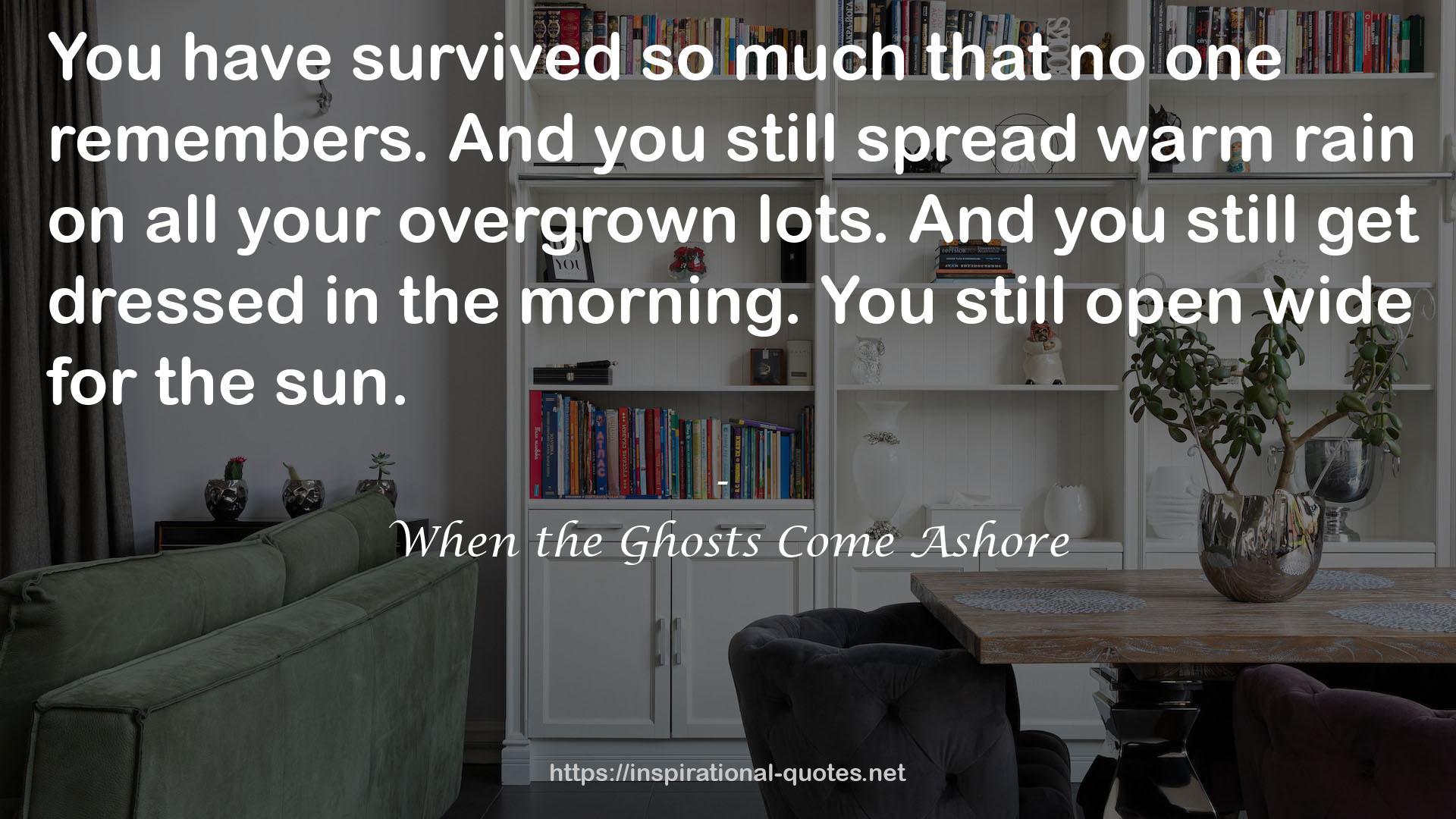 When the Ghosts Come Ashore QUOTES