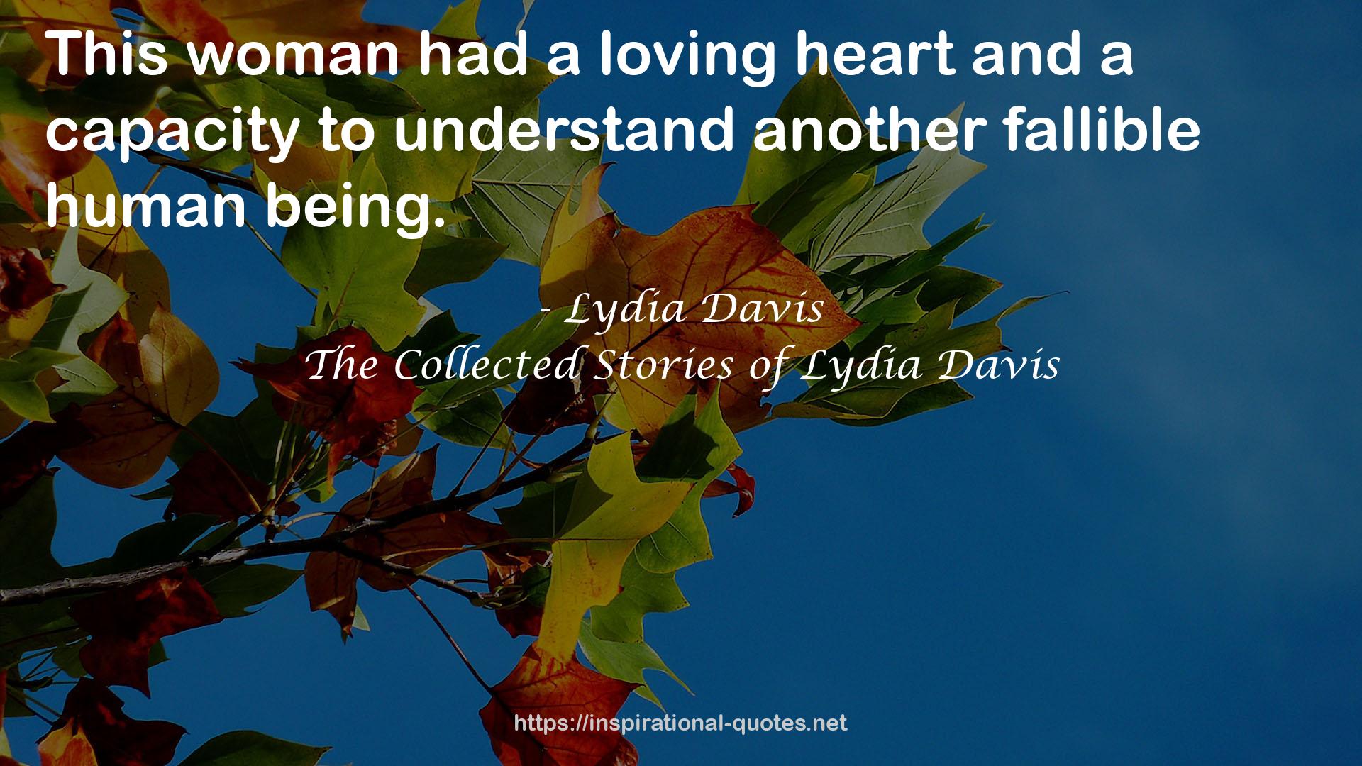 The Collected Stories of Lydia Davis QUOTES