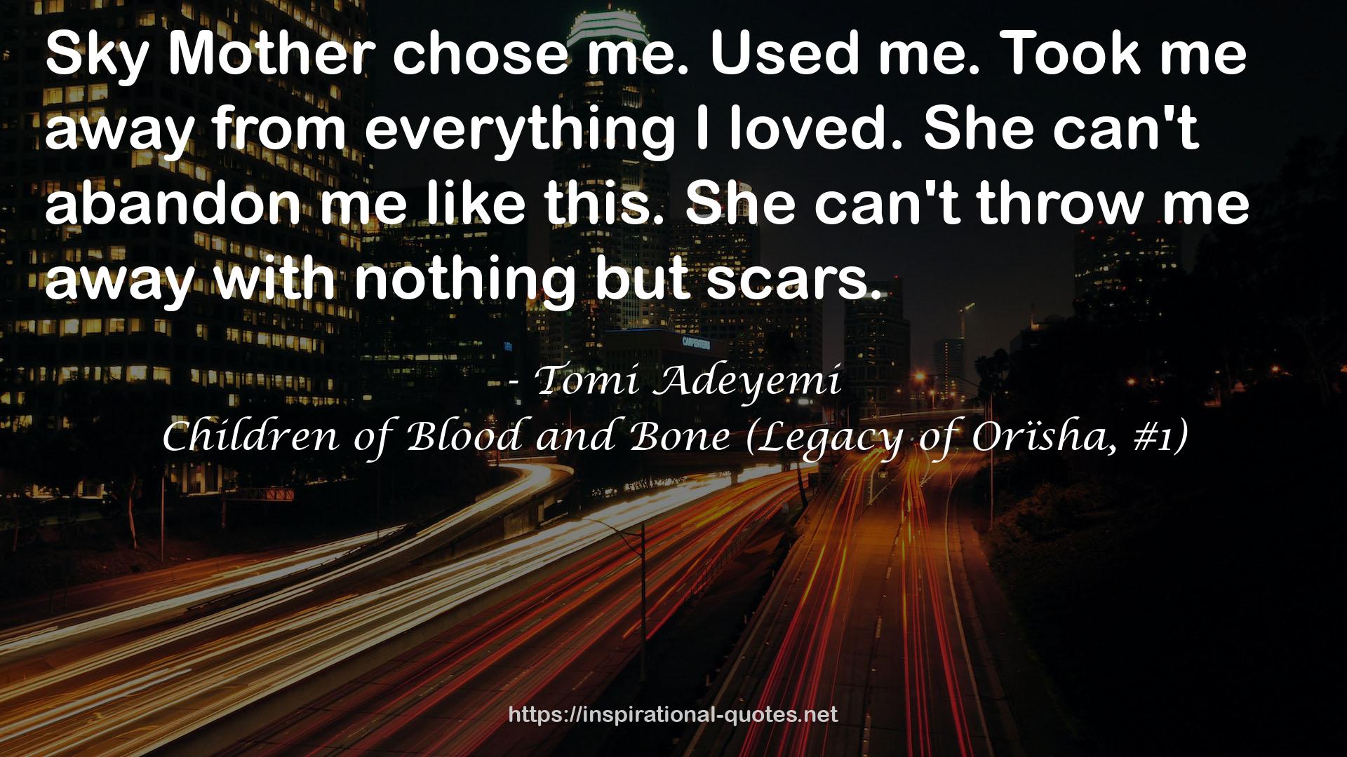 Children of Blood and Bone (Legacy of Orïsha, #1) QUOTES