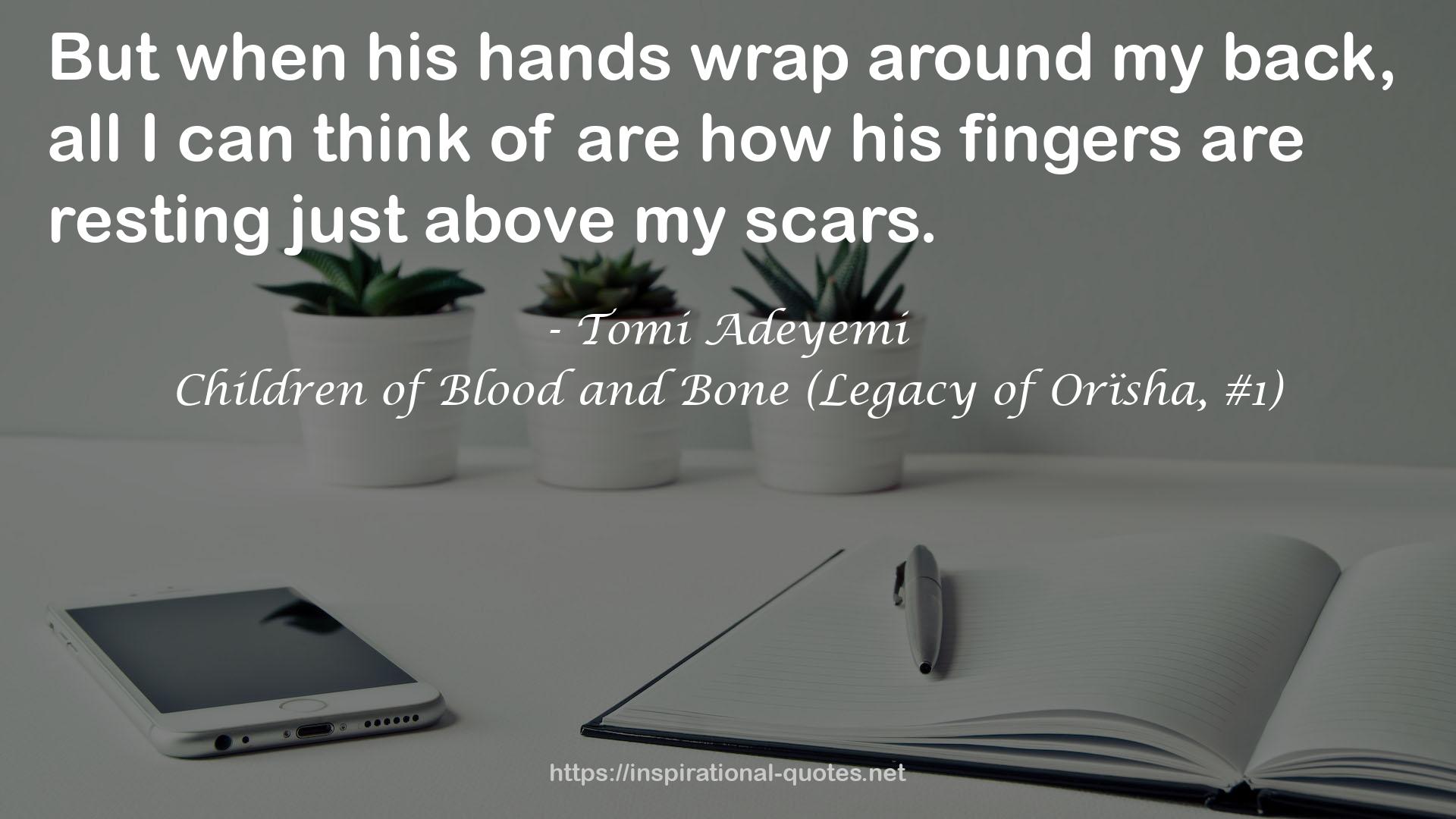 Children of Blood and Bone (Legacy of Orïsha, #1) QUOTES