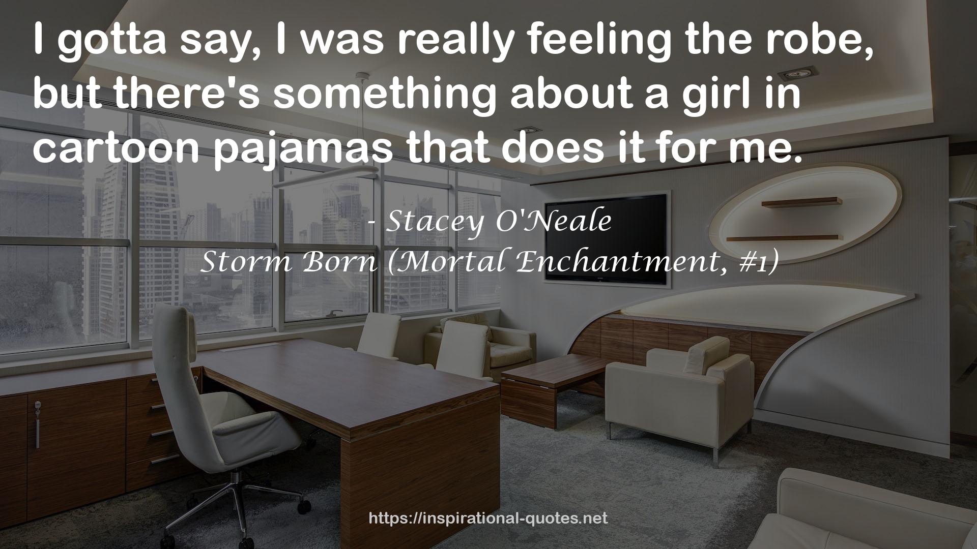 Storm Born (Mortal Enchantment, #1) QUOTES