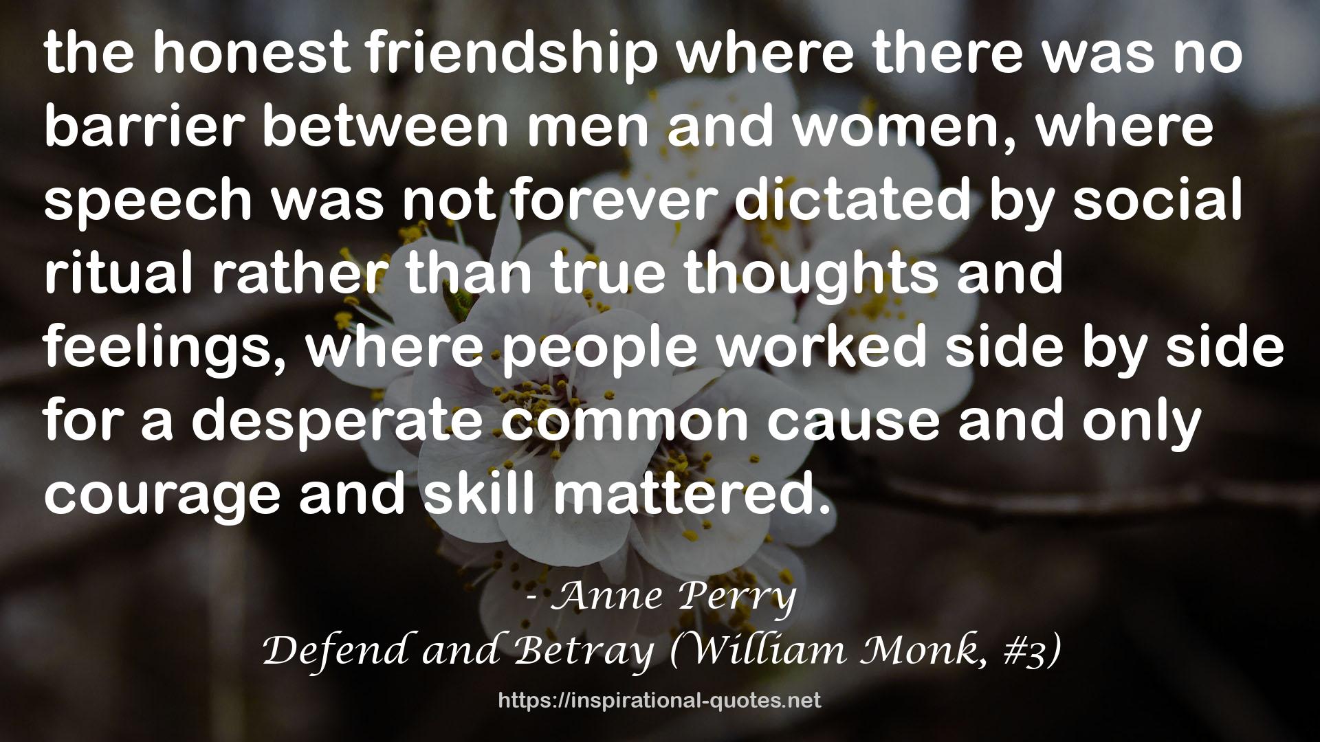 Defend and Betray (William Monk, #3) QUOTES