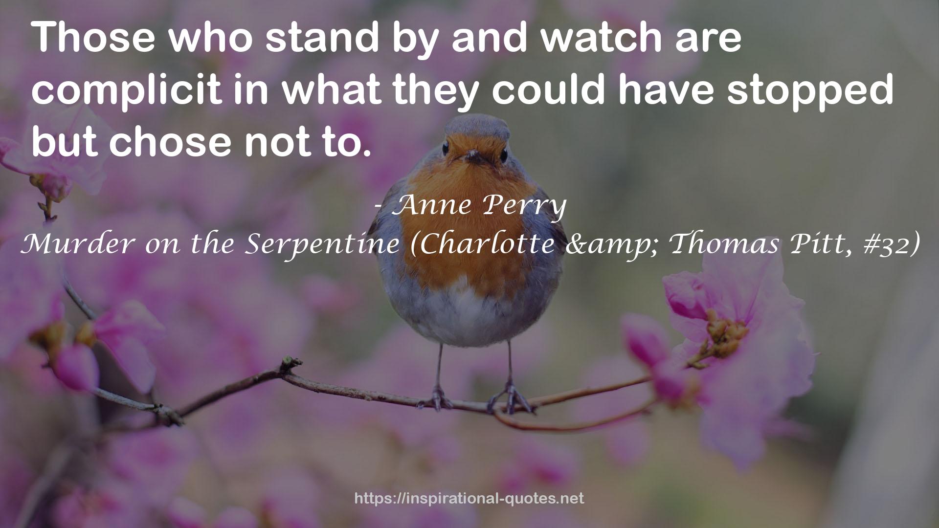 Murder on the Serpentine (Charlotte & Thomas Pitt, #32) QUOTES