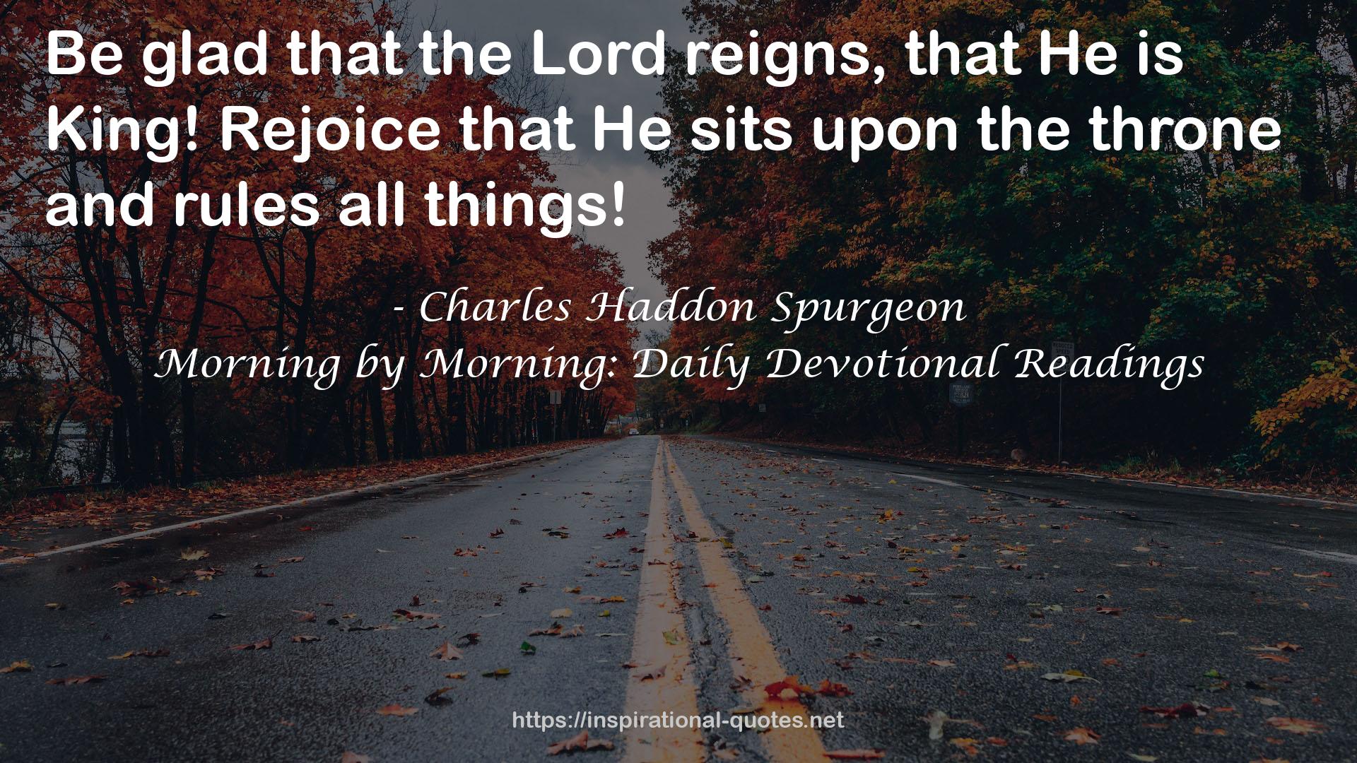 Morning by Morning: Daily Devotional Readings QUOTES
