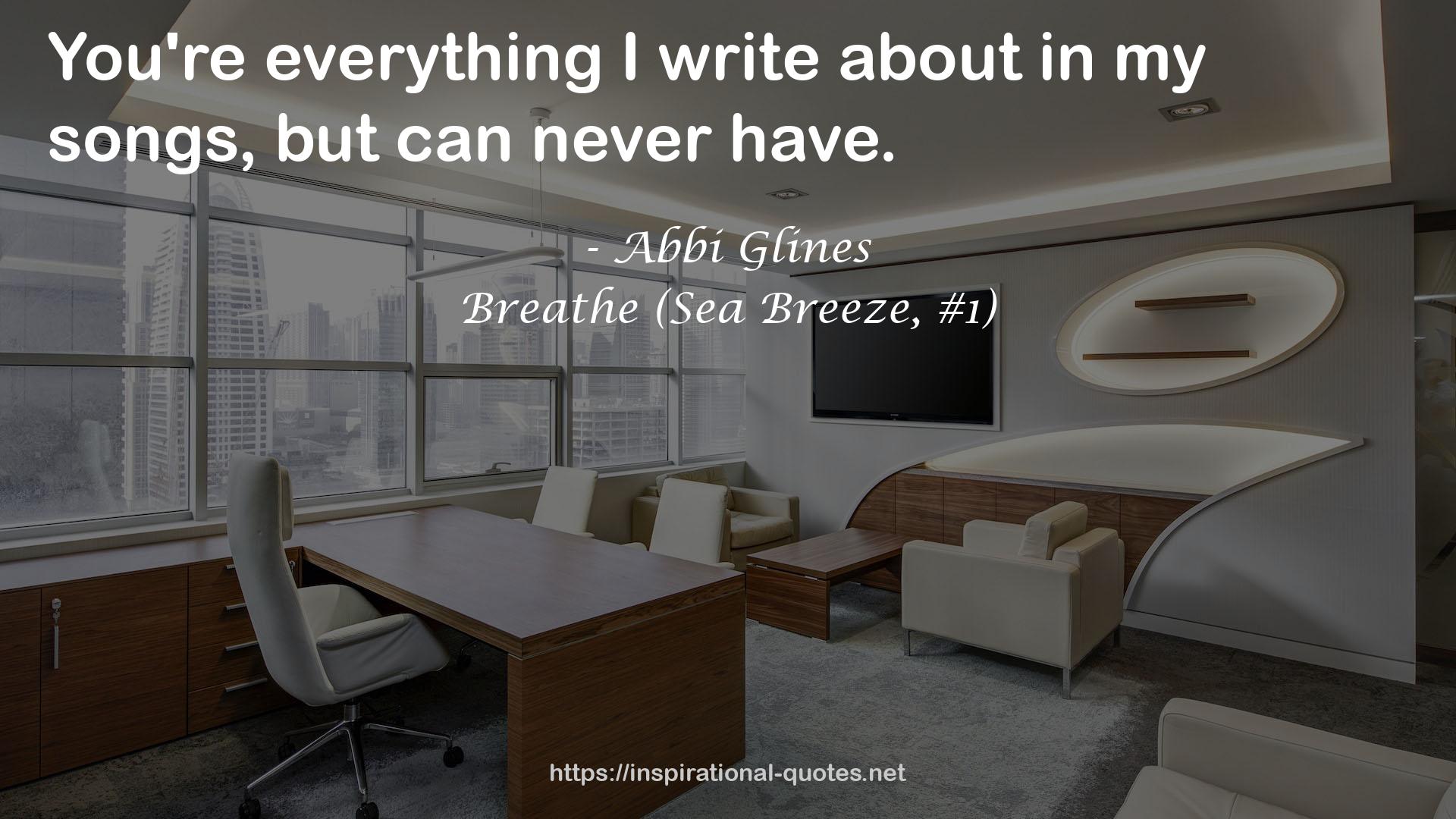 Breathe (Sea Breeze, #1) QUOTES