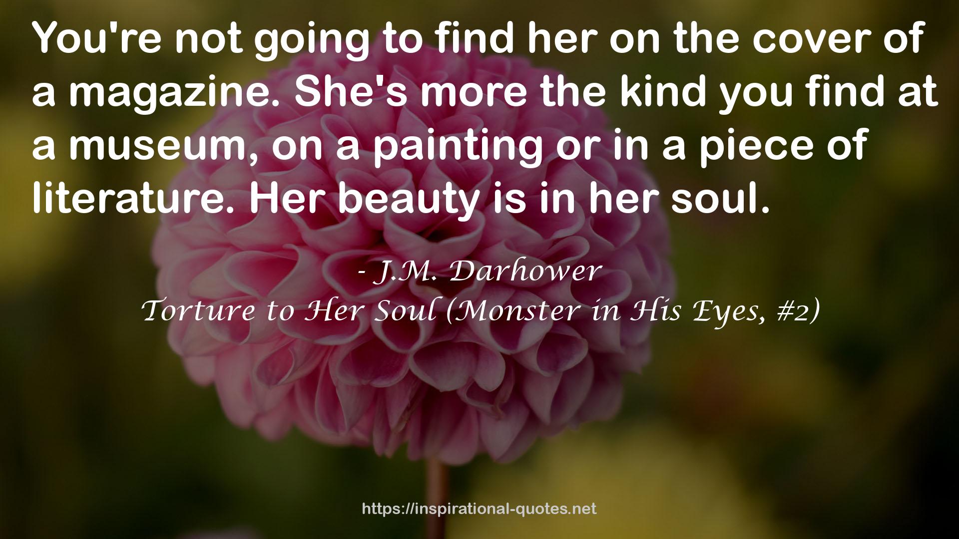 Torture to Her Soul (Monster in His Eyes, #2) QUOTES