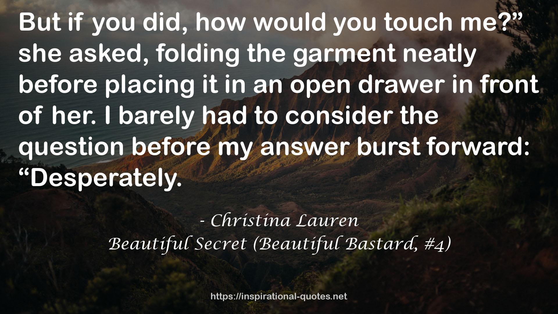 Beautiful Secret (Beautiful Bastard, #4) QUOTES