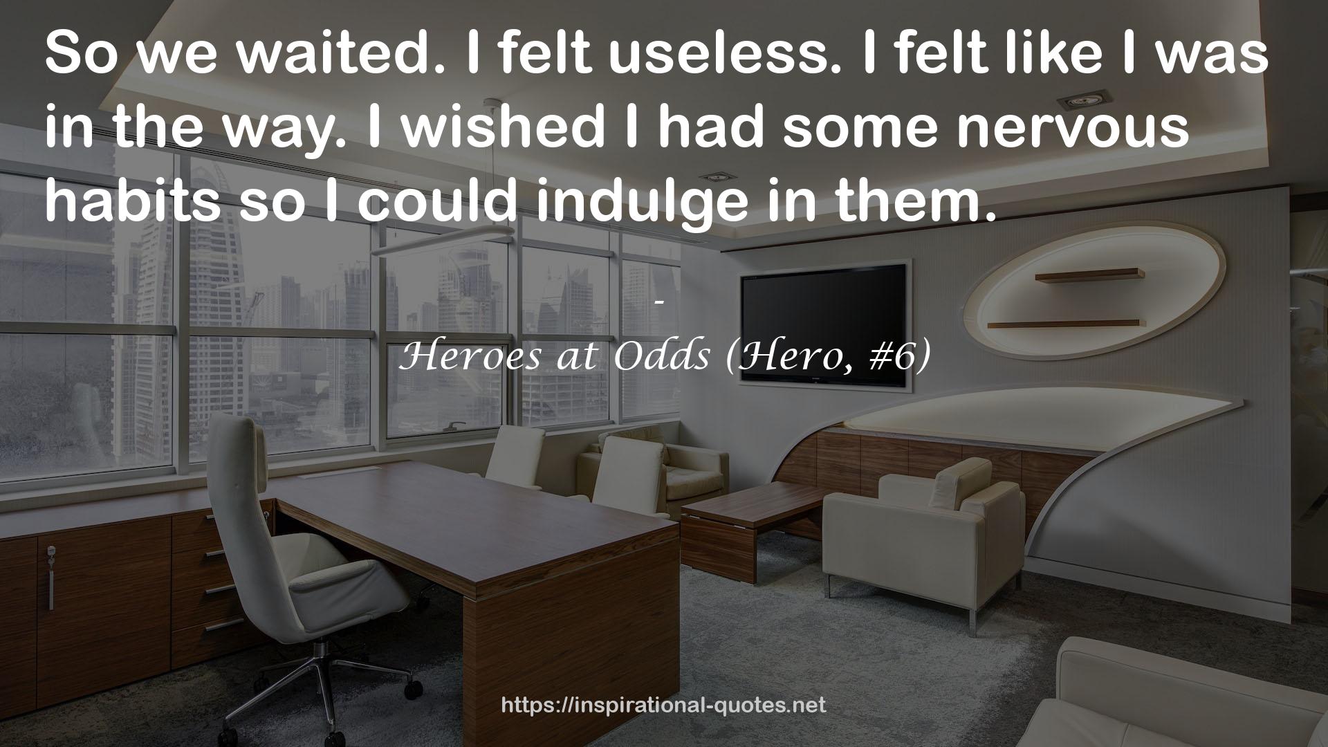 Heroes at Odds (Hero, #6) QUOTES