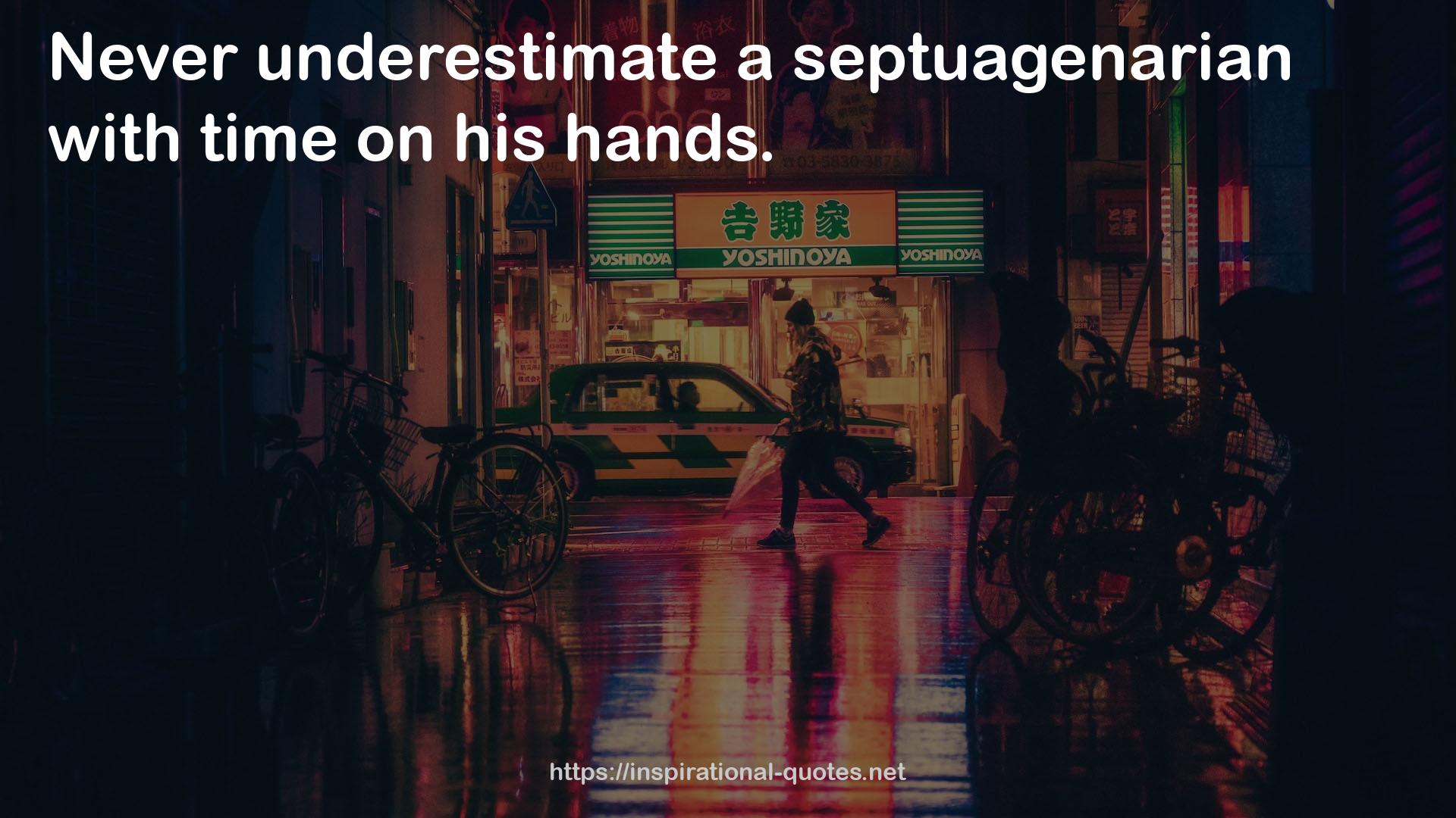 a septuagenarian  QUOTES