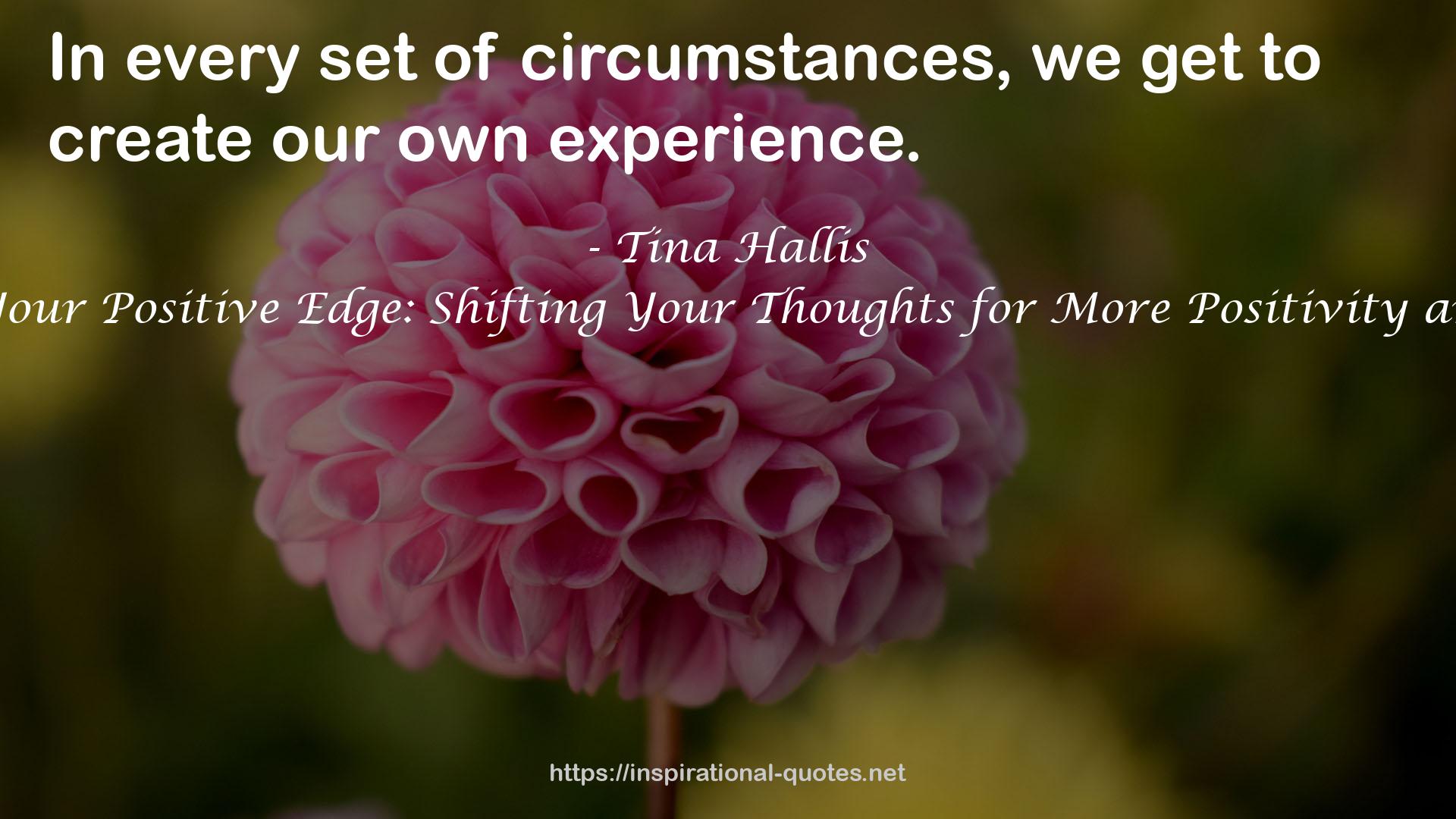 Sharpen Your Positive Edge: Shifting Your Thoughts for More Positivity and Success QUOTES