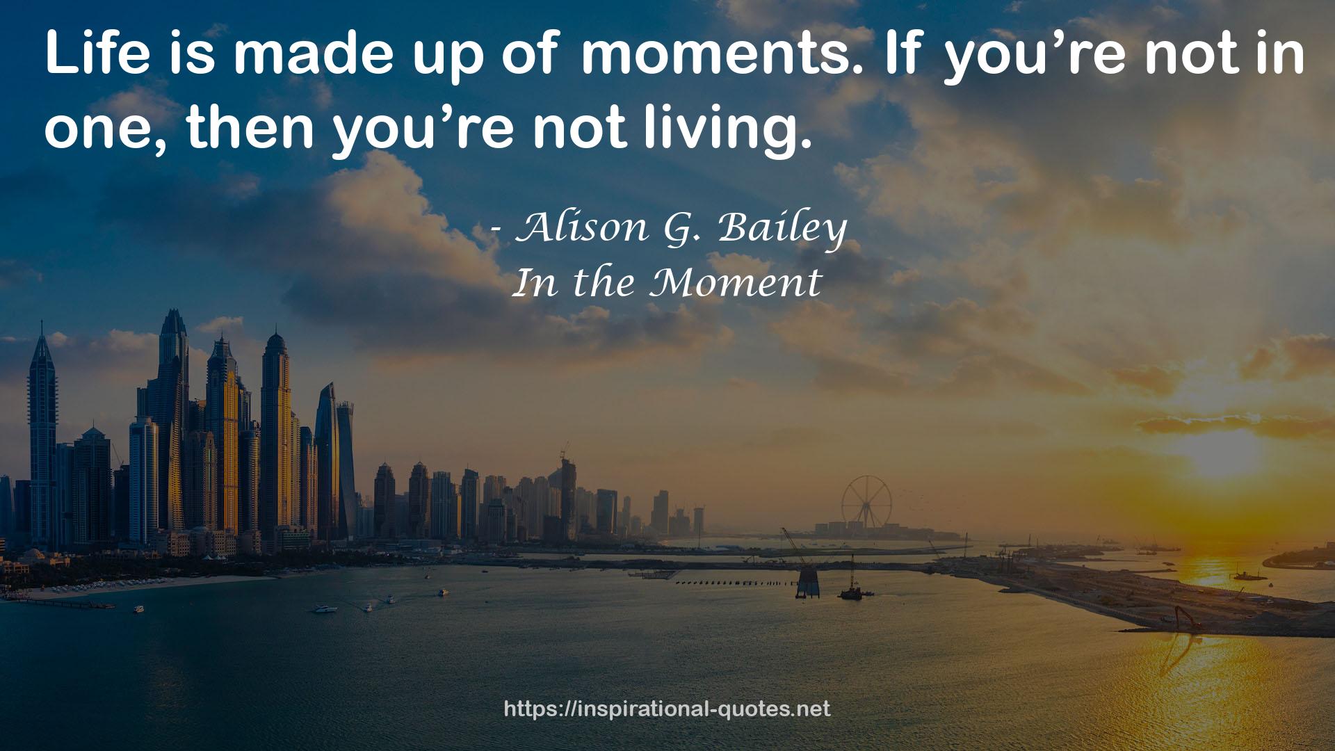 In the Moment QUOTES