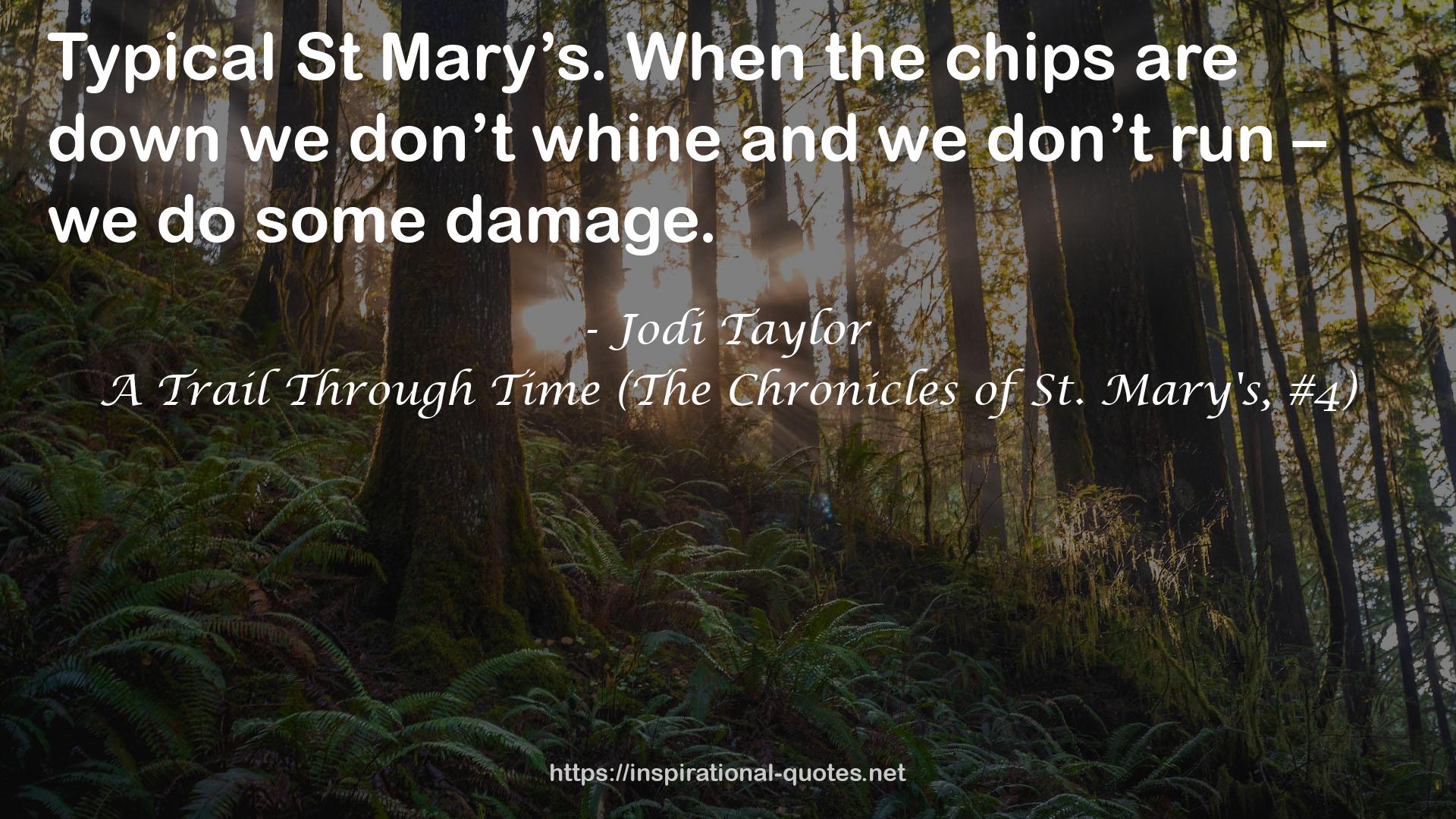 A Trail Through Time (The Chronicles of St. Mary's, #4) QUOTES