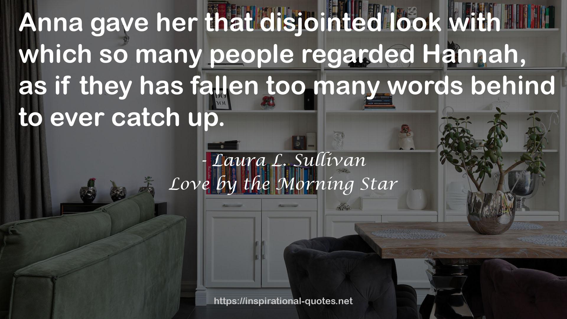 Laura L. Sullivan QUOTES