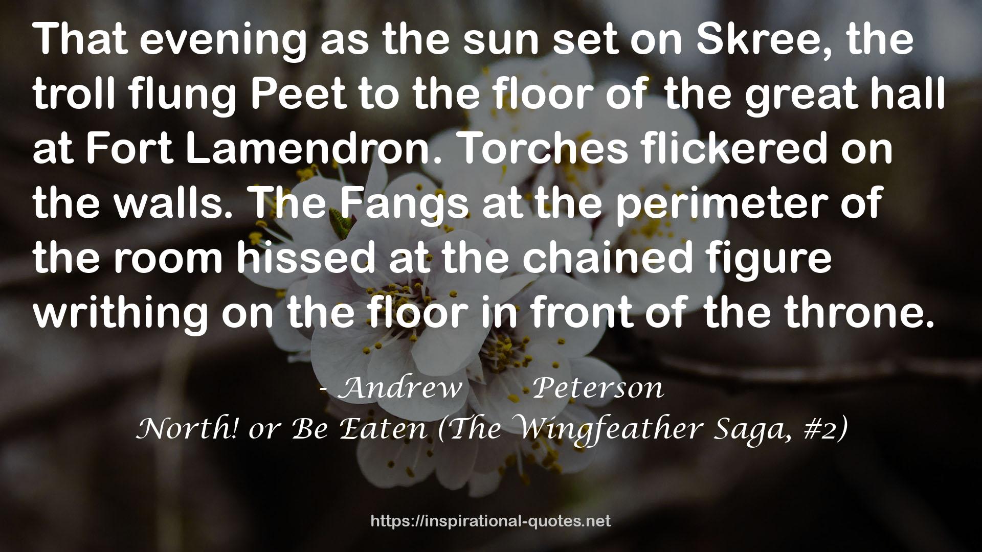 North! or Be Eaten (The Wingfeather Saga, #2) QUOTES