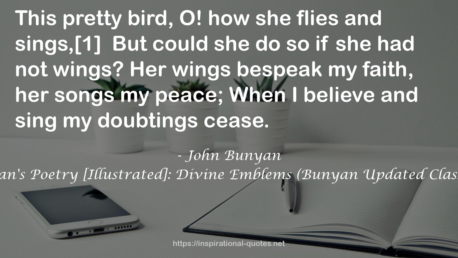 John Bunyan's Poetry [Illustrated]: Divine Emblems (Bunyan Updated Classics Book 3) QUOTES