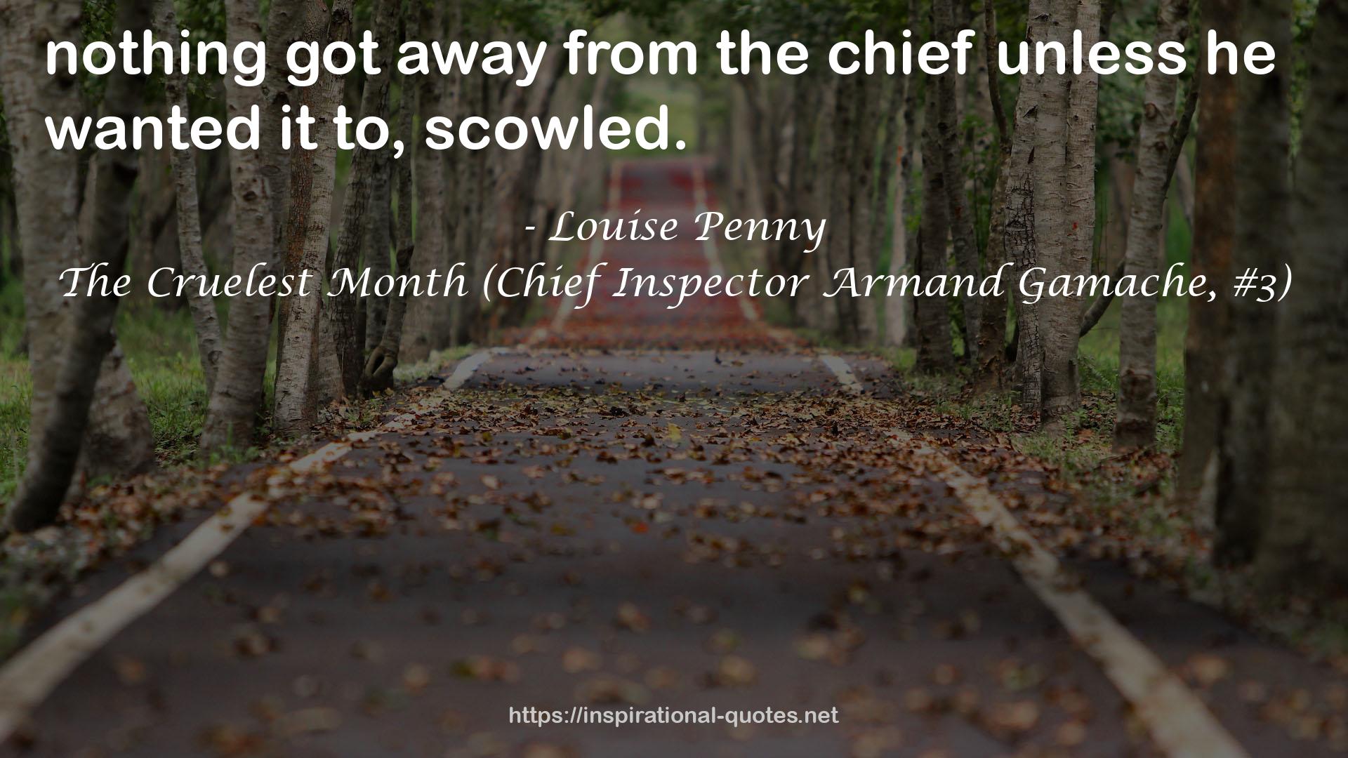 The Cruelest Month (Chief Inspector Armand Gamache, #3) QUOTES