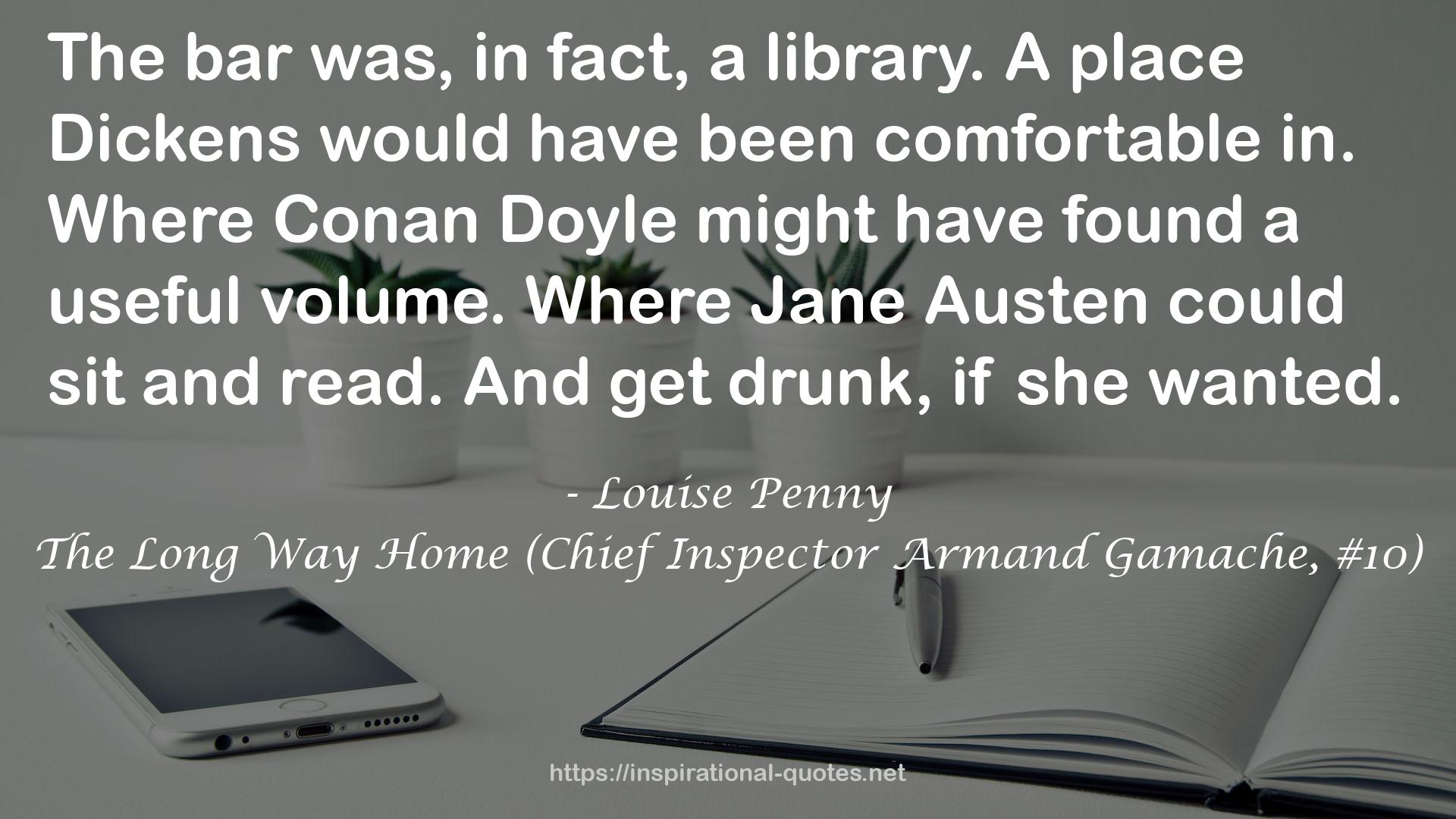 The Long Way Home (Chief Inspector Armand Gamache, #10) QUOTES