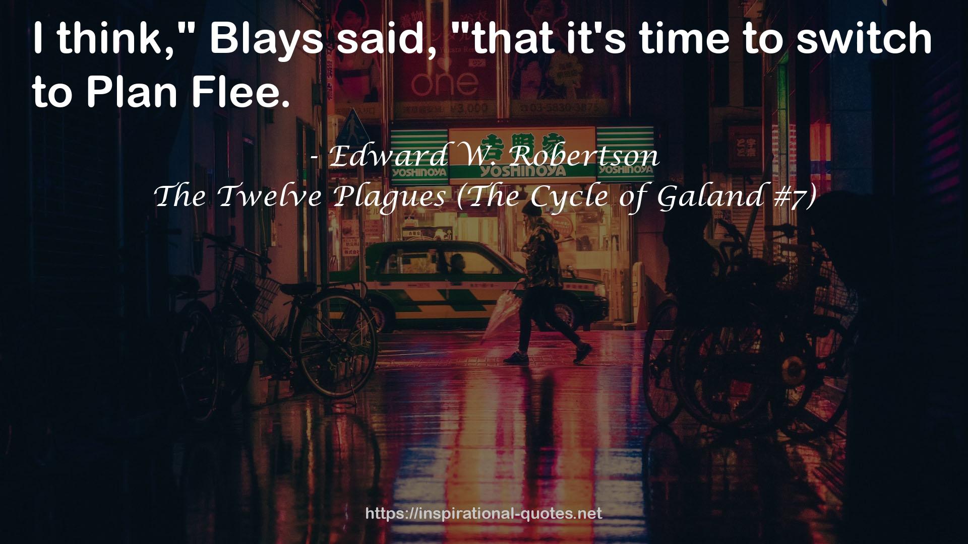 The Twelve Plagues (The Cycle of Galand #7) QUOTES